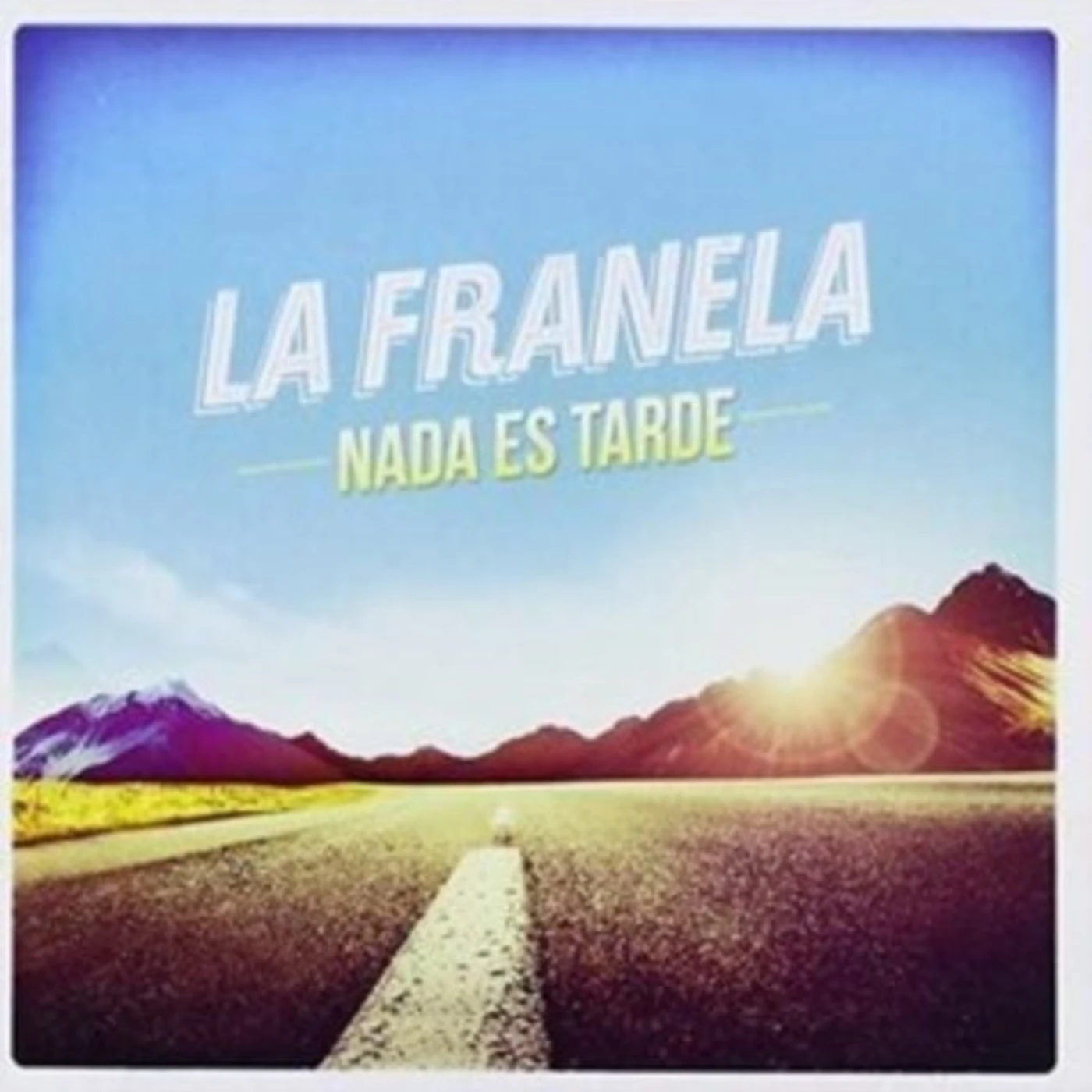 La Franela CD - Nada Es Tarde