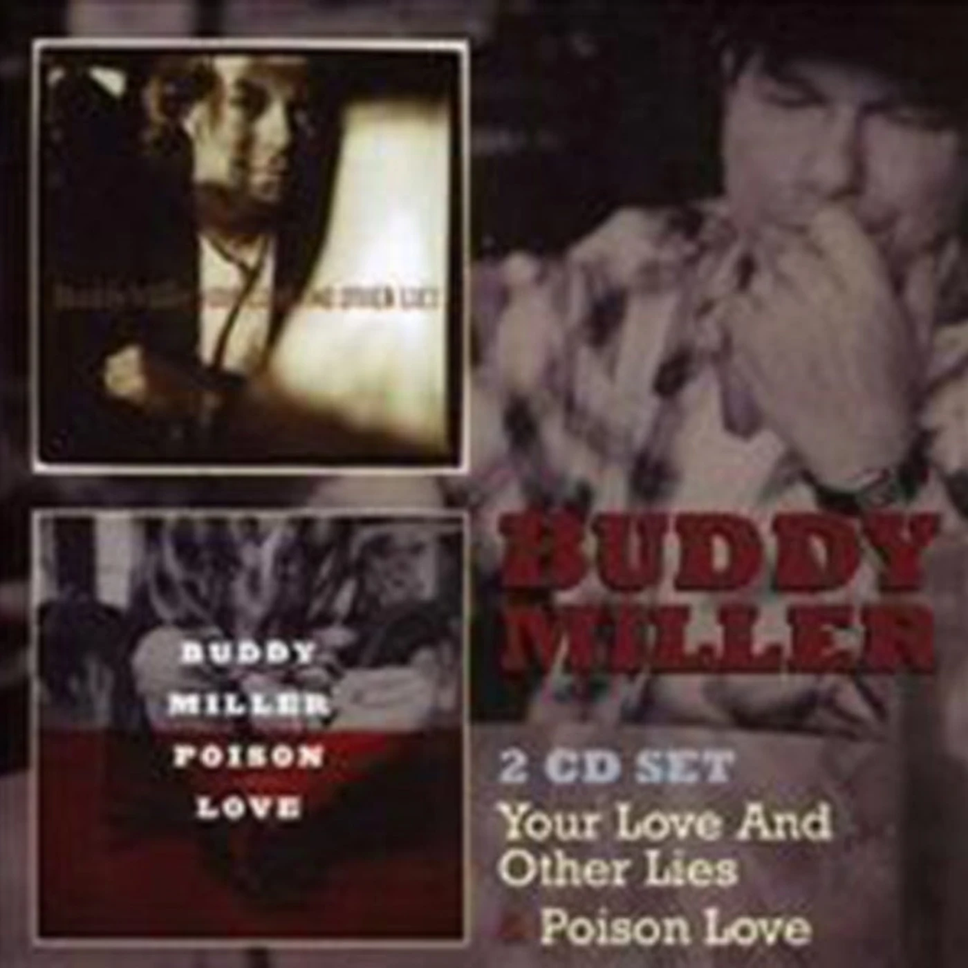 Buddy Miller CD - Your Love And No Other Lies & Poison Love