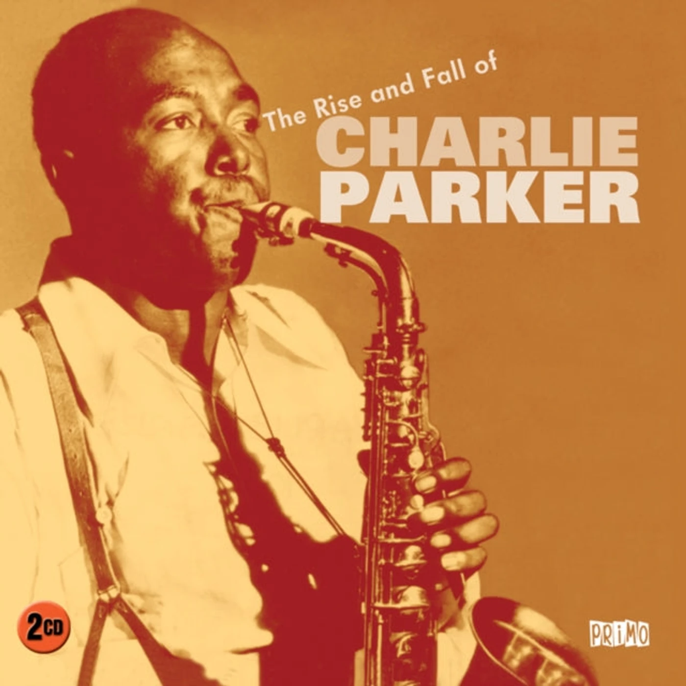 Charlie Parker CD - The Rise And Fall Of