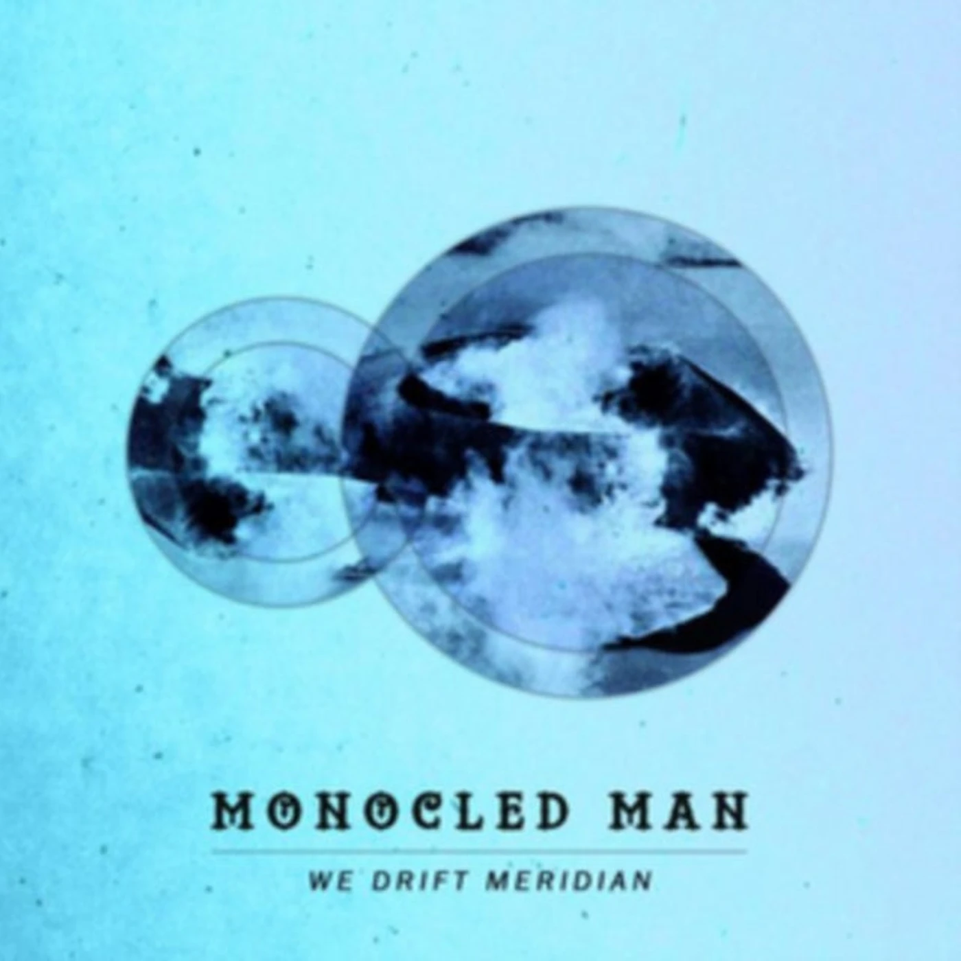 Monocled Man CD - We Drift Meridian