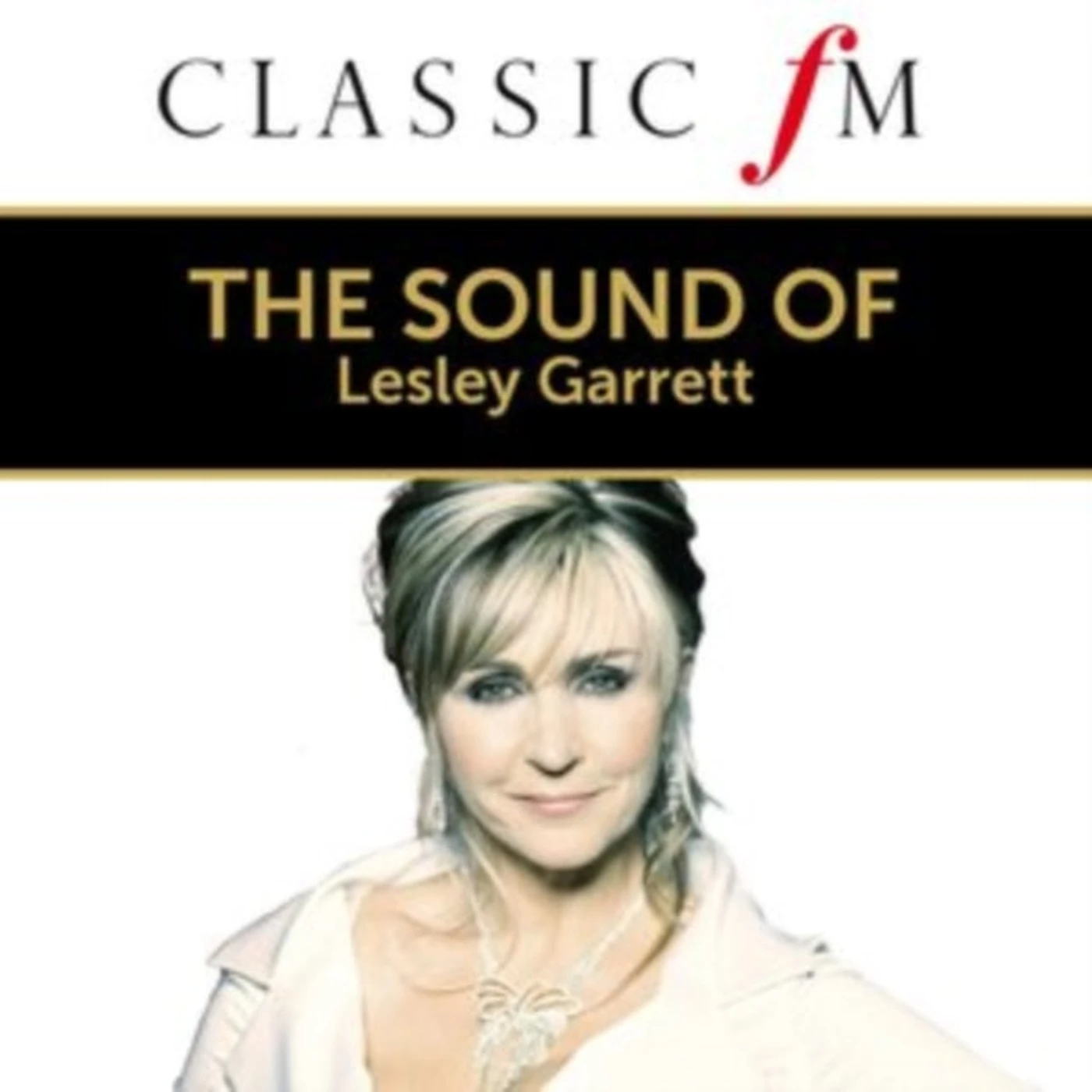 Lesley Garrett CD - Classic Fm - The Sound Of