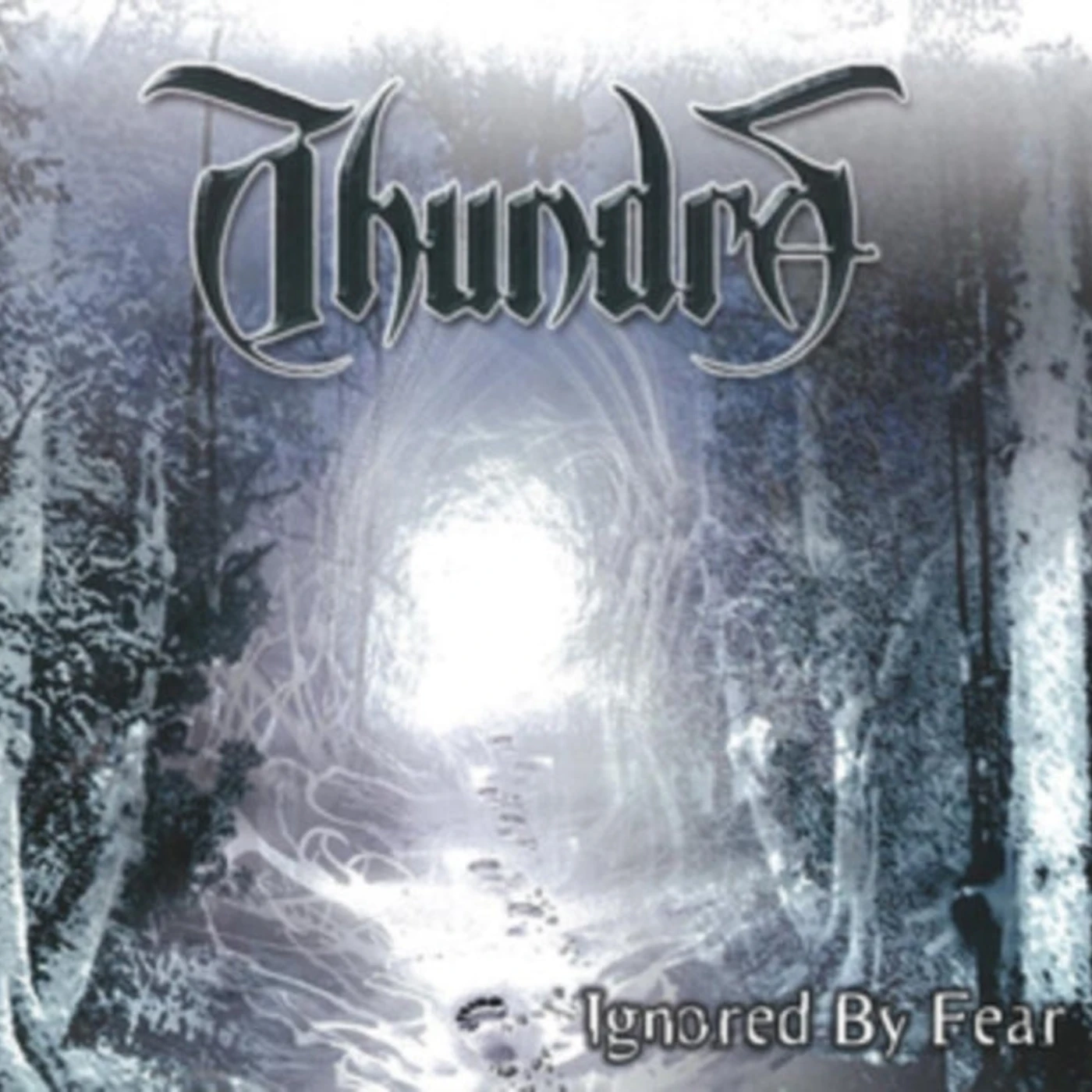 Thundra CD - Ignored By Fear