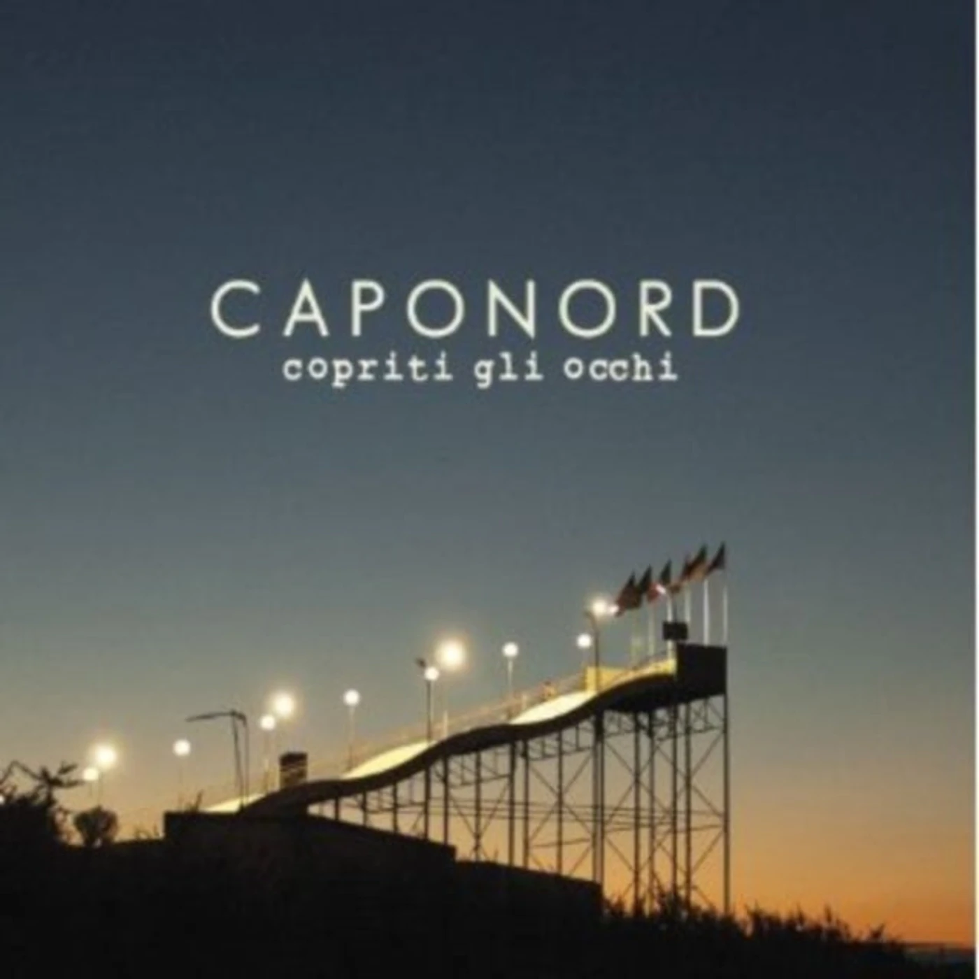 Caponord CD - Copriti Gli Occhi