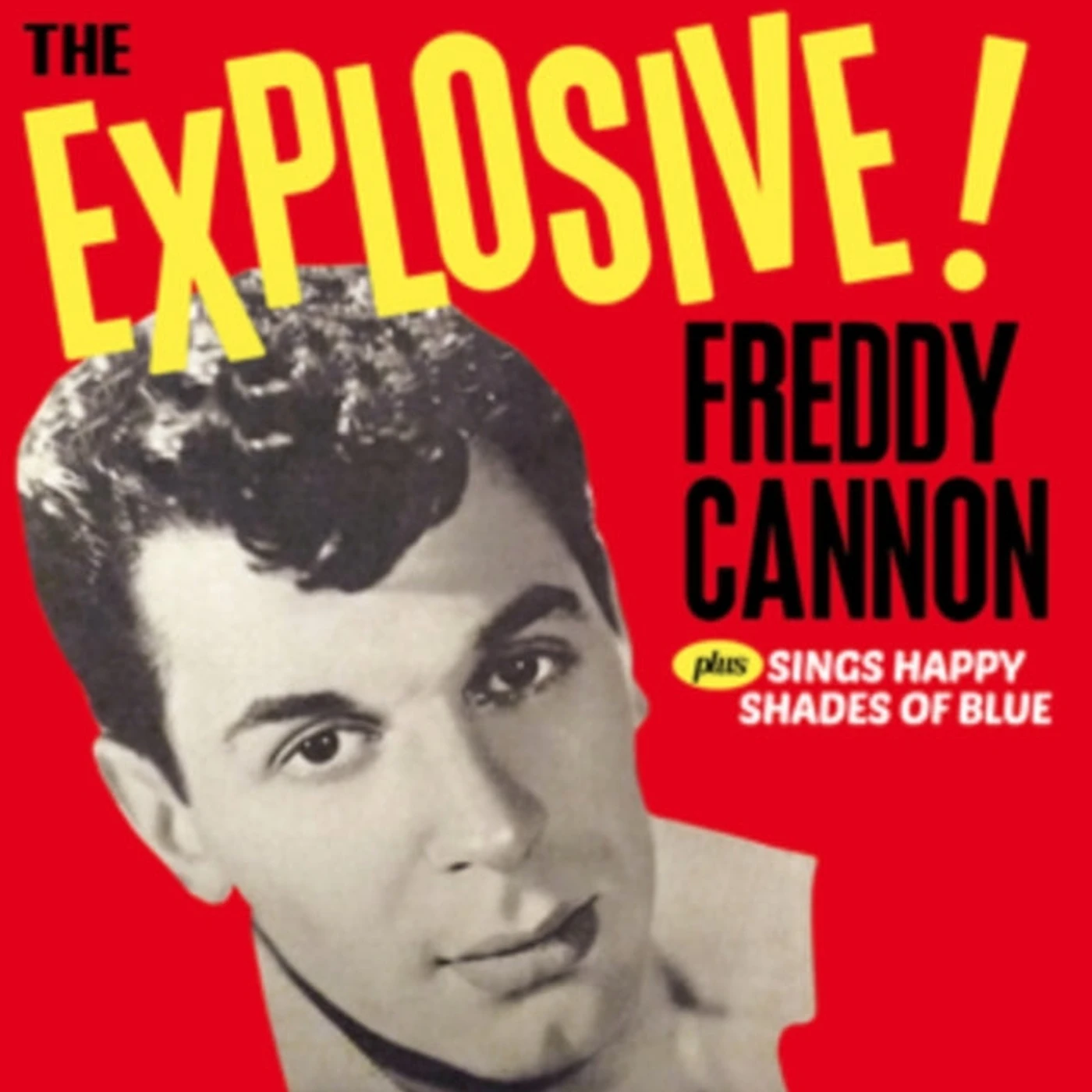 Freddy Cannon CD - The Explosive!... / Sings Happy Shades Of Blue