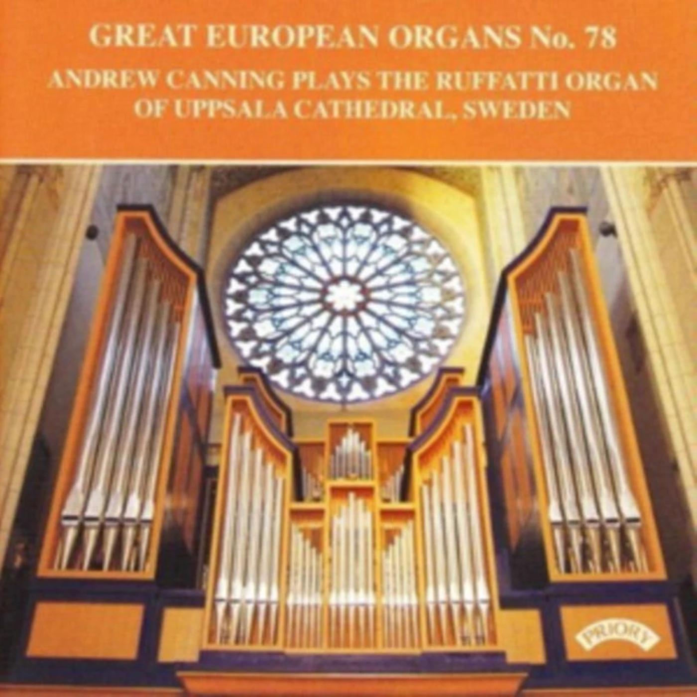 Andrew Canning CD - Great European Organs No. 78: The Ruffatti Organ Of Uppsala Cathedral. Sweden