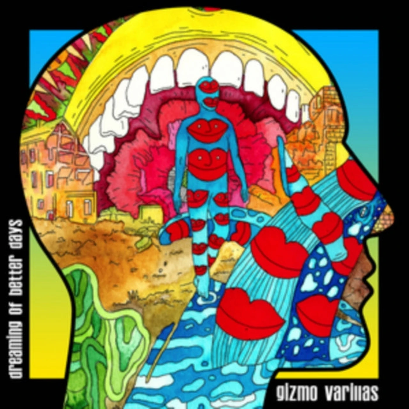 Gizmo Varillas CD - Dreaming Of Better Days