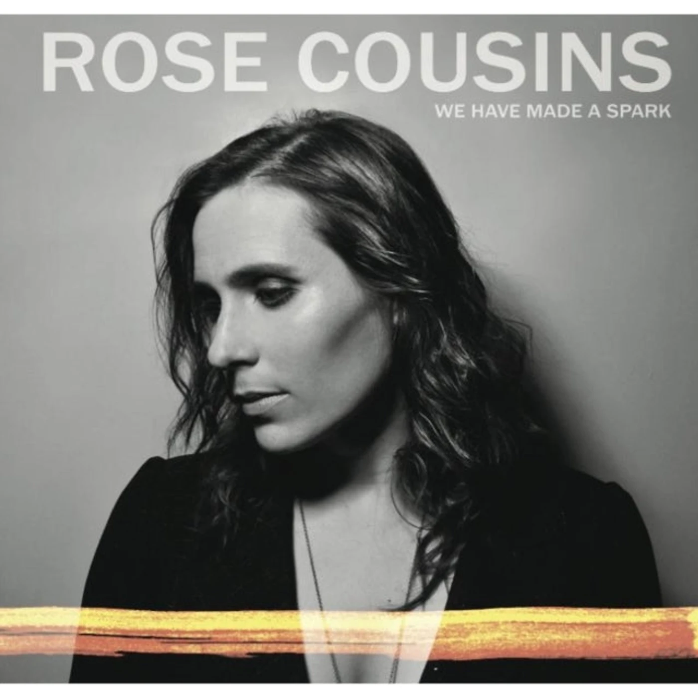 Rose Cousins CD - We Have Made A Spark