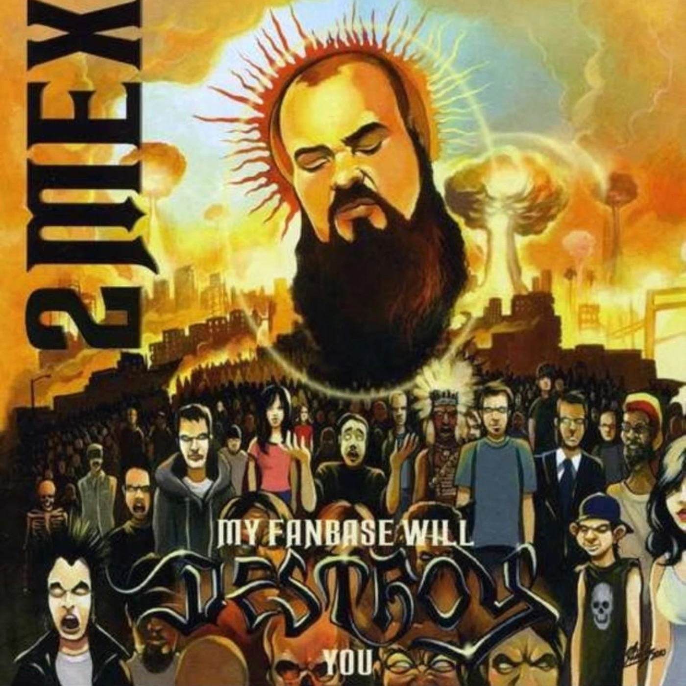 2Mex CD - My Fanbase Will Destroy You