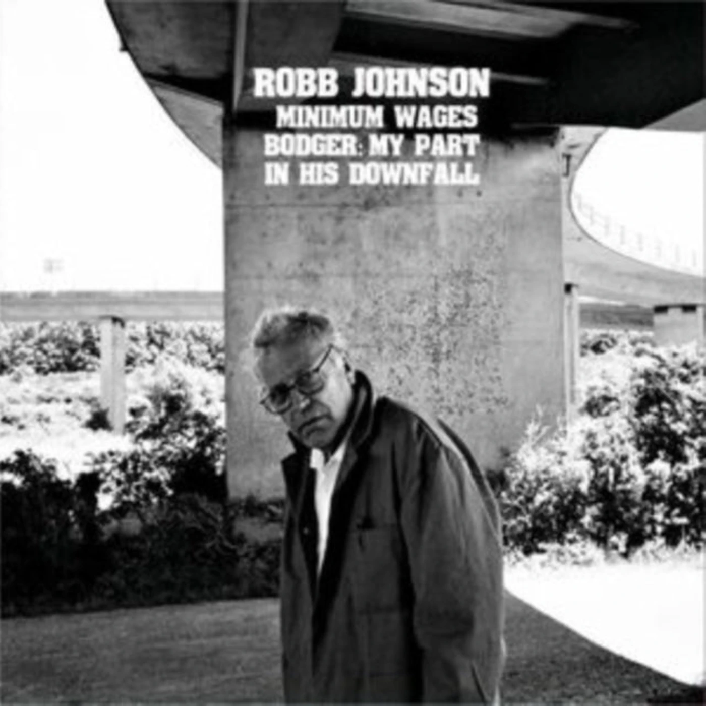 Robb Johnson CD - Minimum Wages / Bodger: My Part In His Downfall