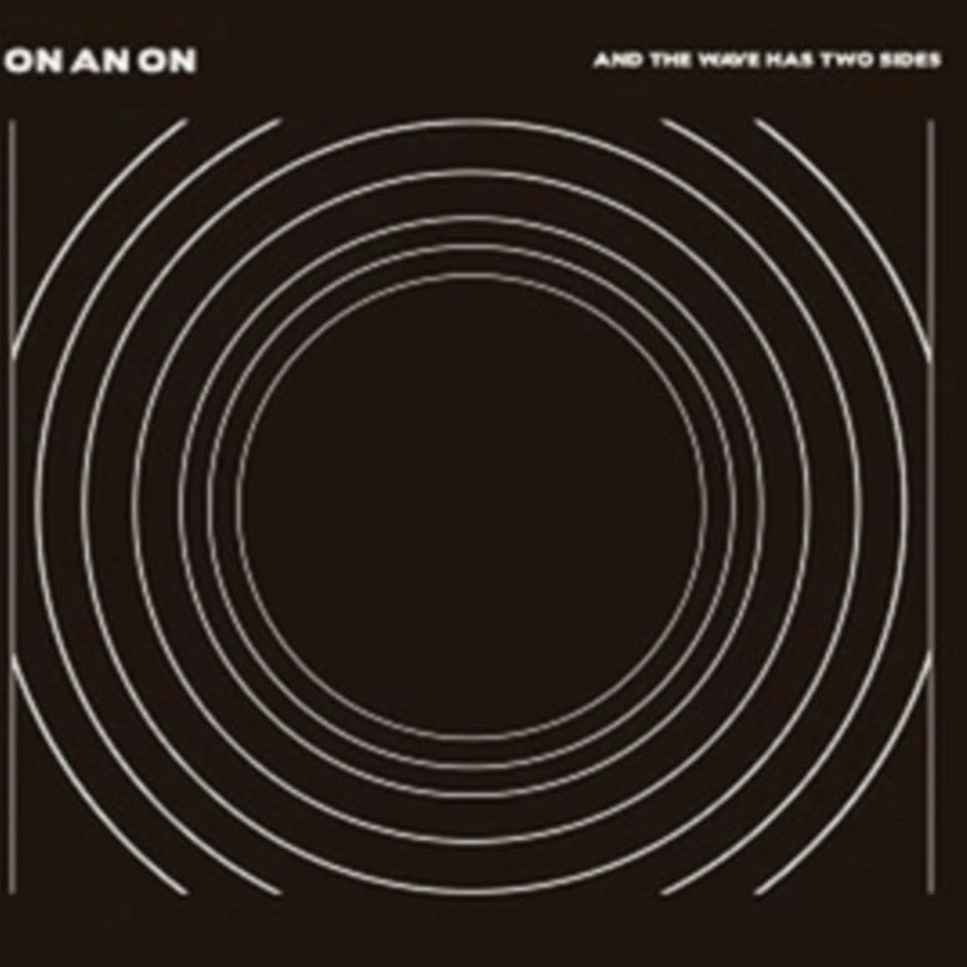 On An On CD - And The Wave Has Two Sides