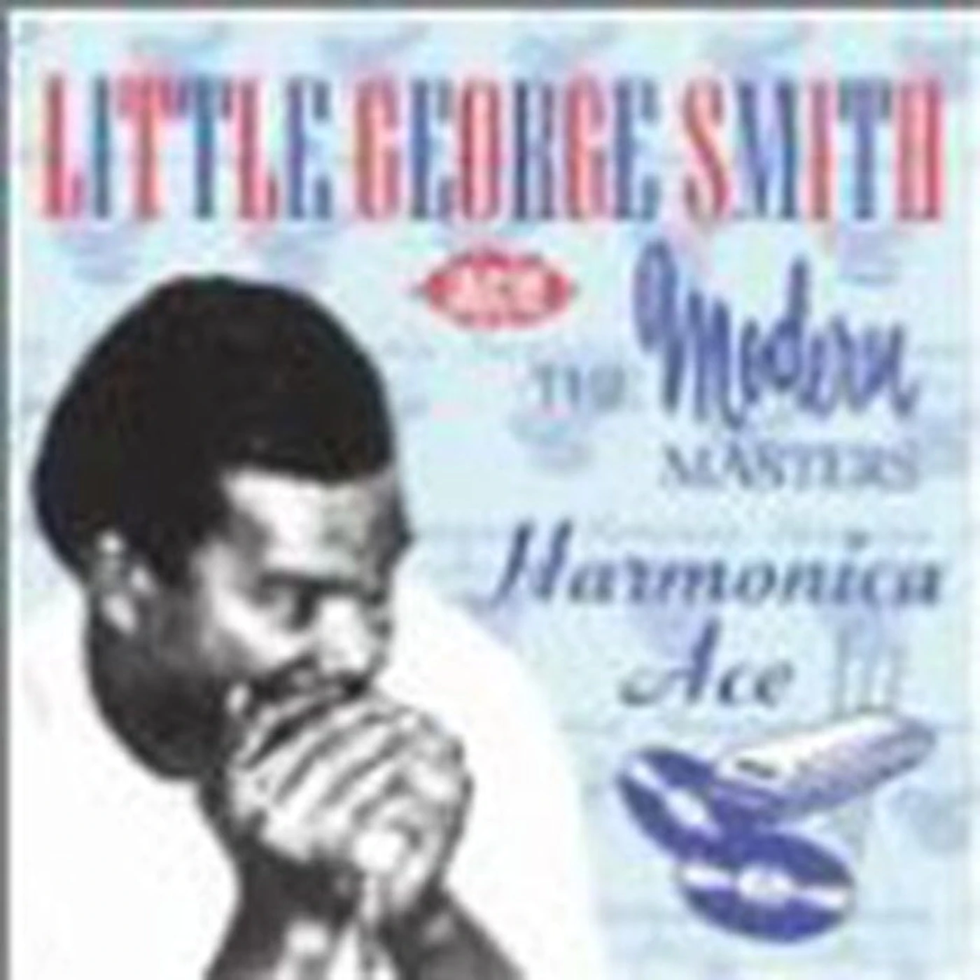 Little George Smith CD - Harmonica Ace