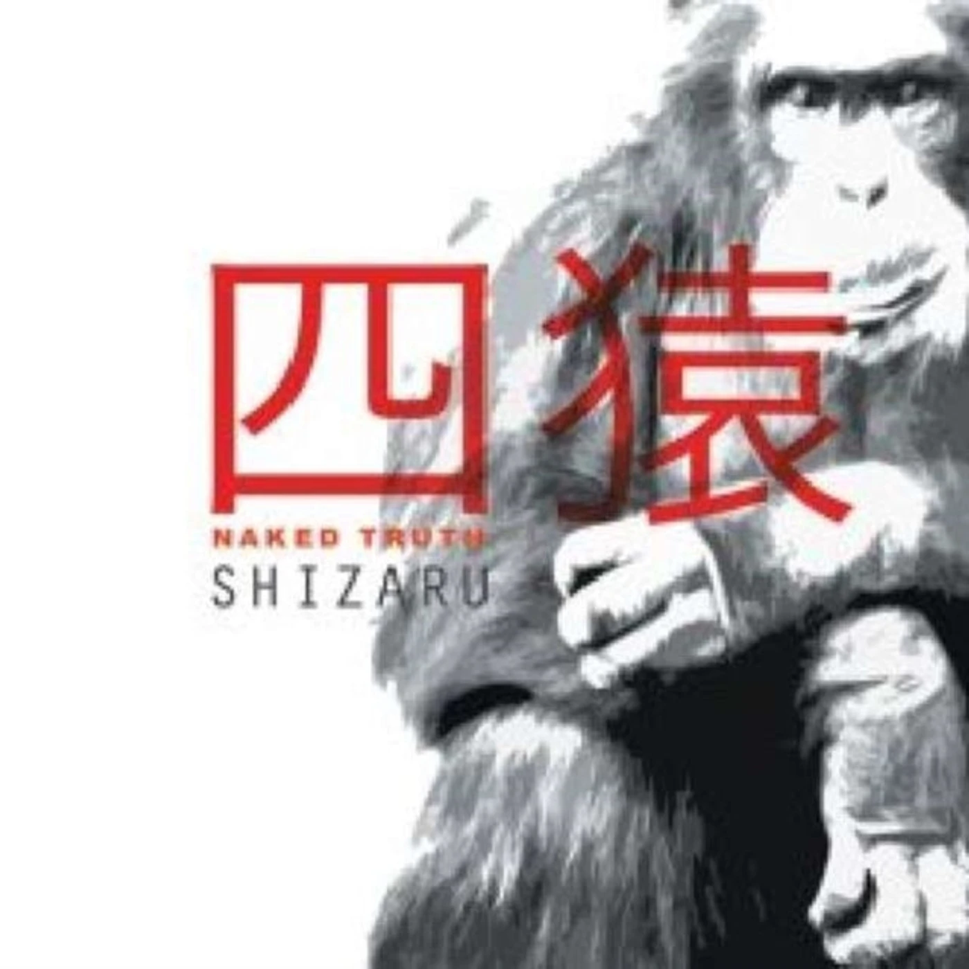 Naked Truth CD - Shizaru