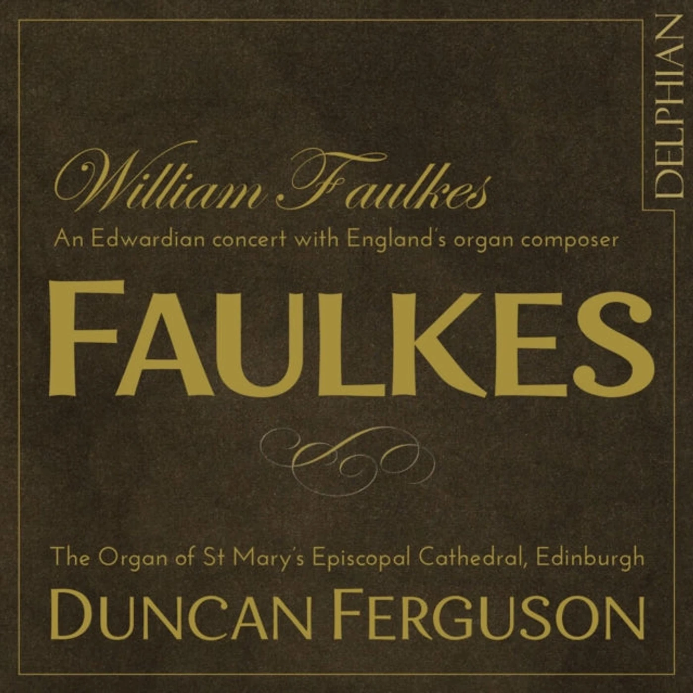 Duncan Ferguson CD - Faulkes/An Edwardian Organ Concert