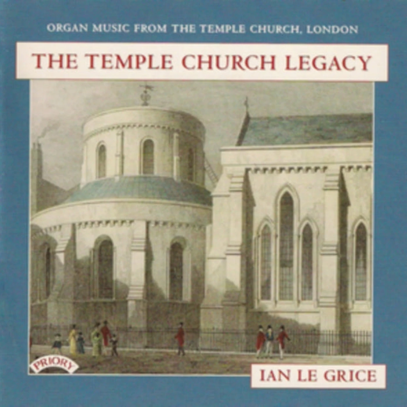 Ian Le Grice CD - The Temple Church Legacy / Organ Of The Temple Church. London