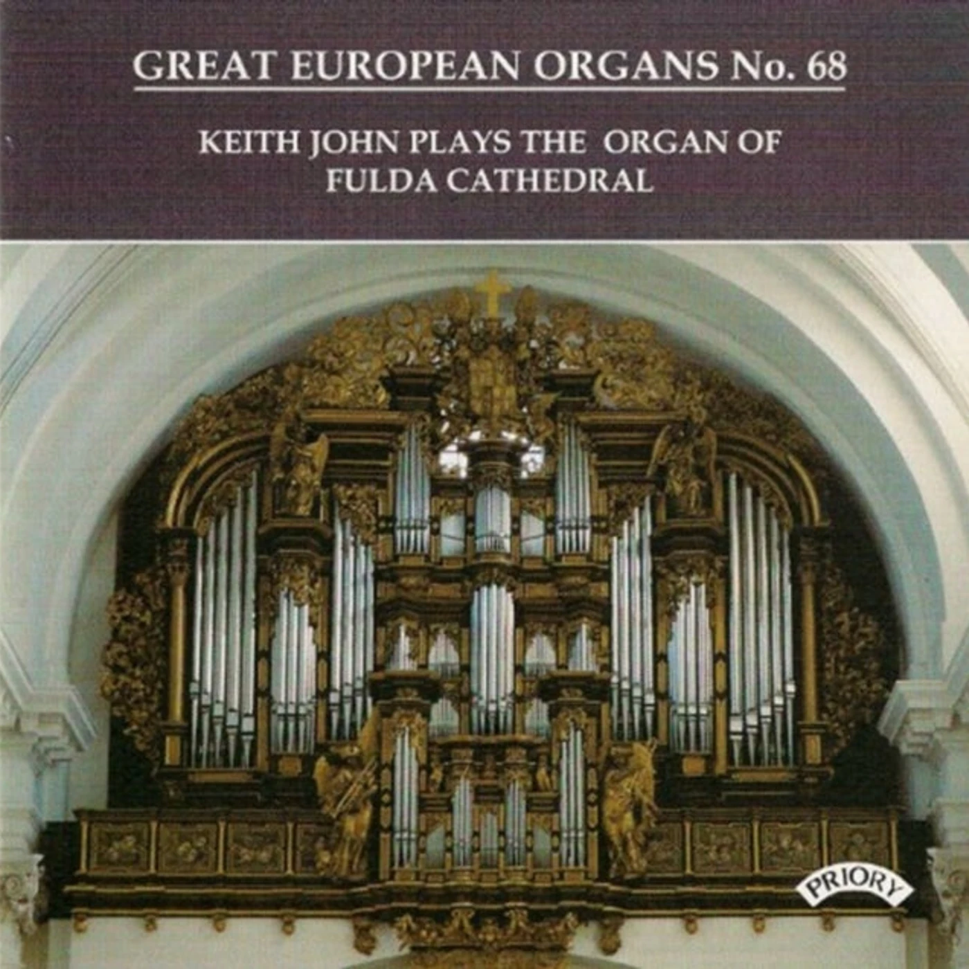Keith John CD - Great European Organs No. 68: Fulda Cathedral. Germany