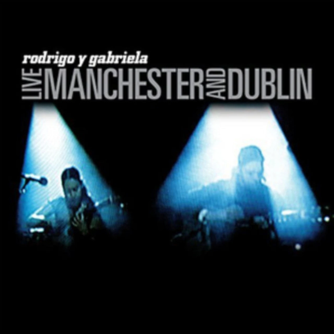 Rodrigo Y Gabriela CD - Live Manchester And Dublin