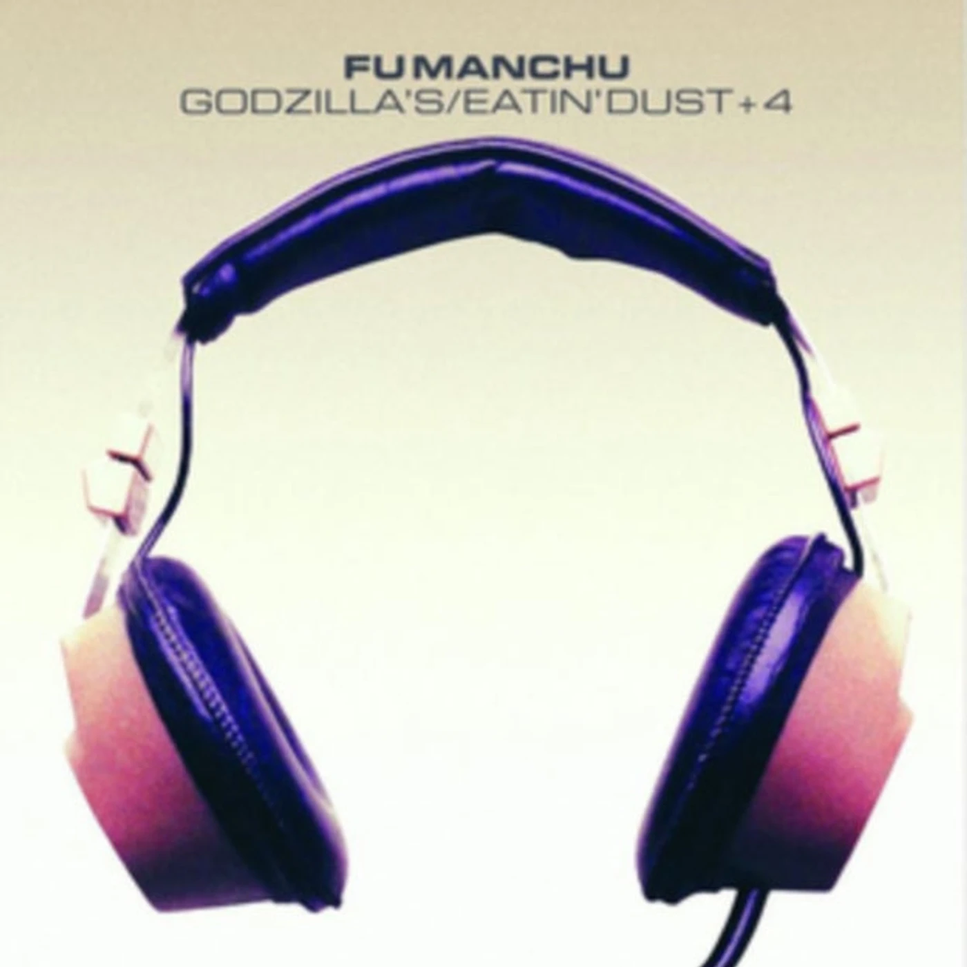 Fu Manchu CD - Godzillas / Eatin Dust +4