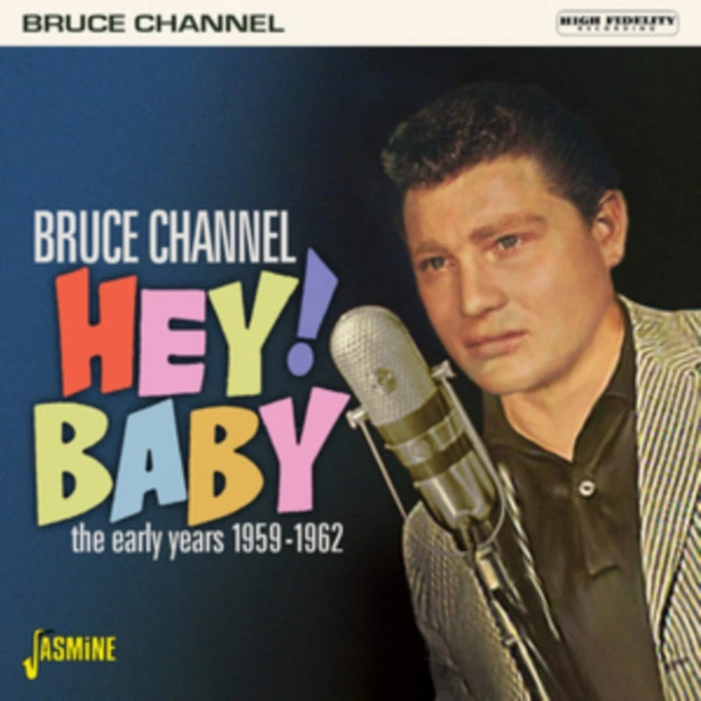 Bruce Channel CD - Hey! Baby - The Early Years 1959-1962