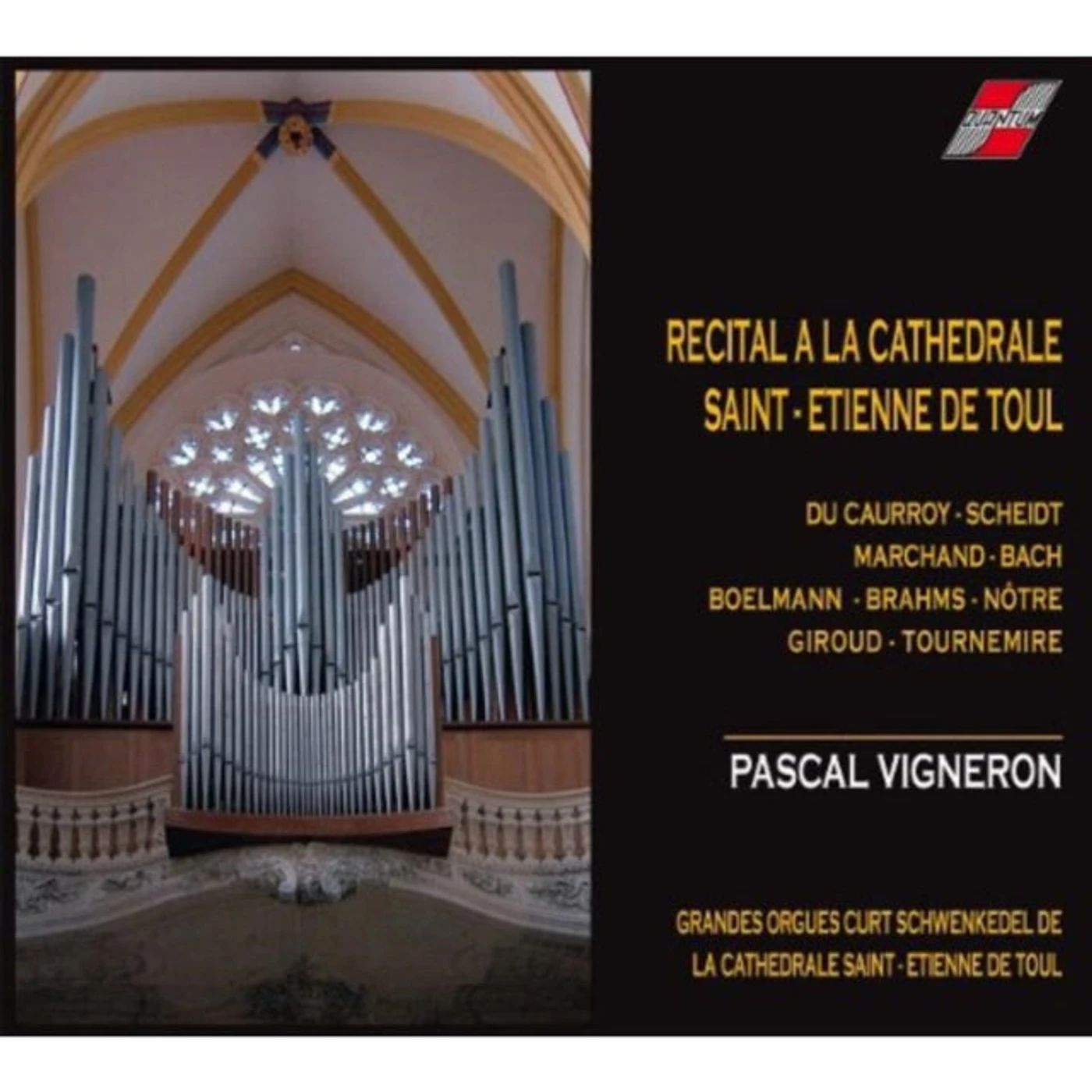 Pascal Vigneron CD - Recital A La Cathedrale Saint-Etienne De Toul