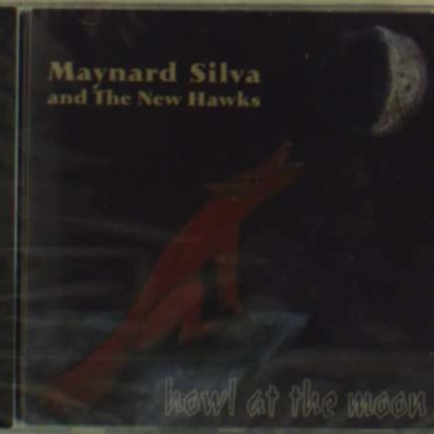 Maynard Silva & The New Hawks CD - Howl At The Moon