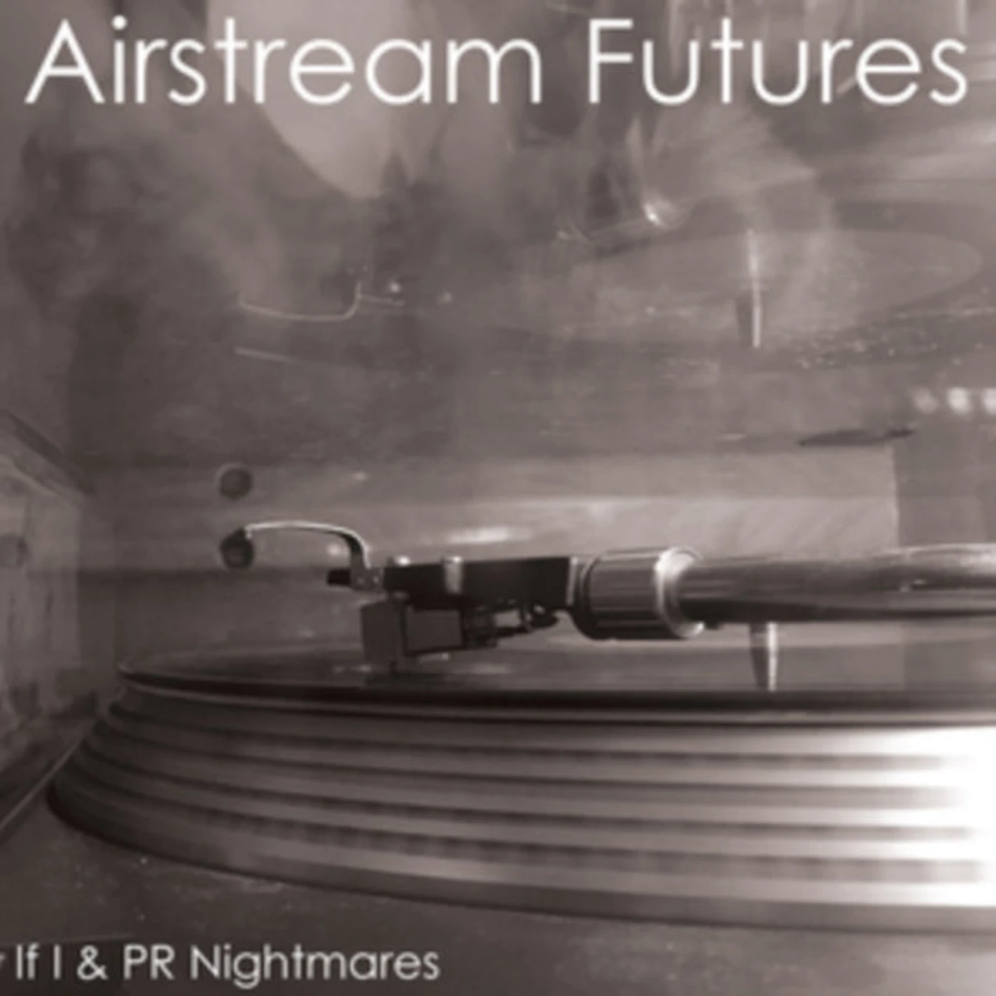 Airstream Futures 7Inch - If I / Pr Nightmares