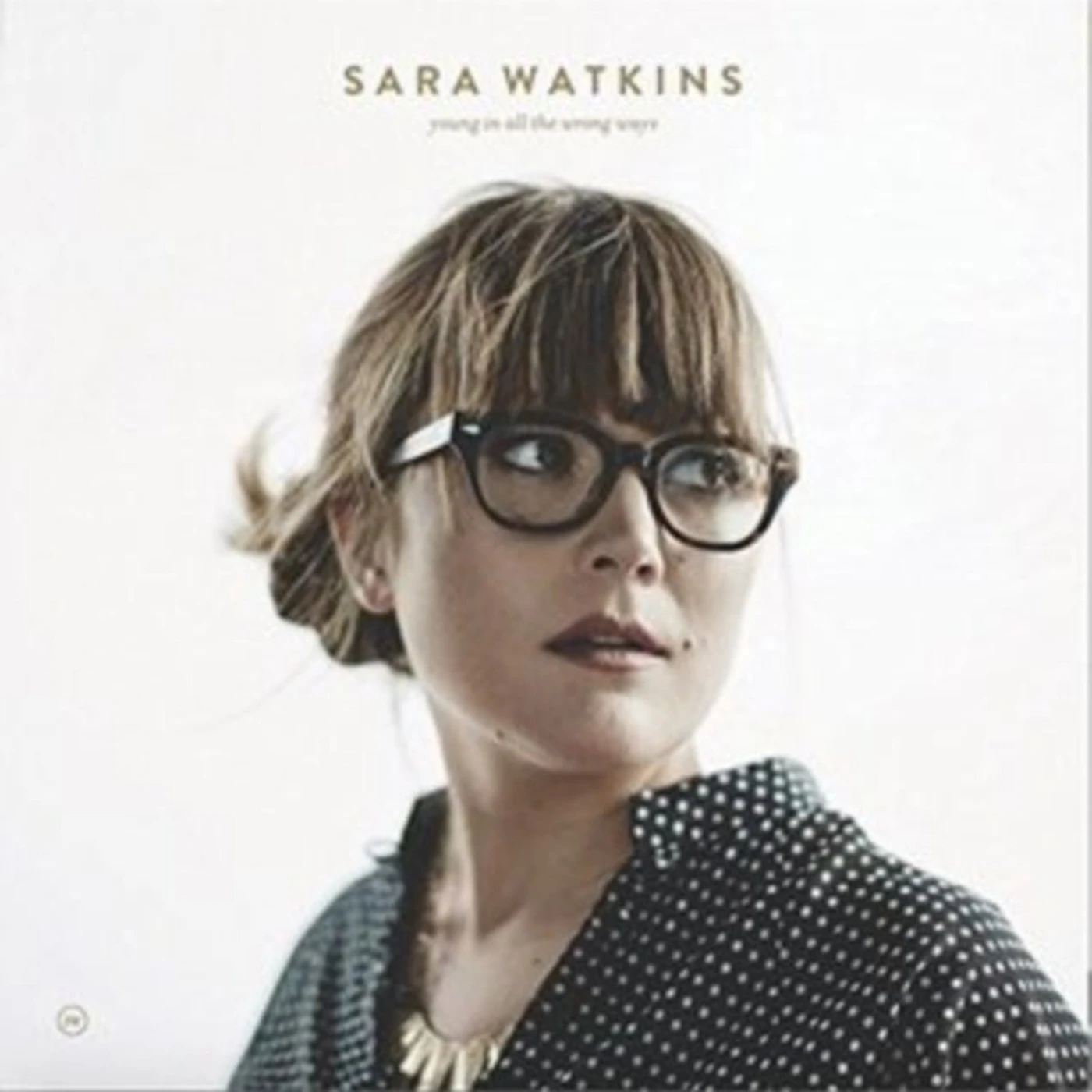 Sara Watkins CD - Young In All The Wrong Ways