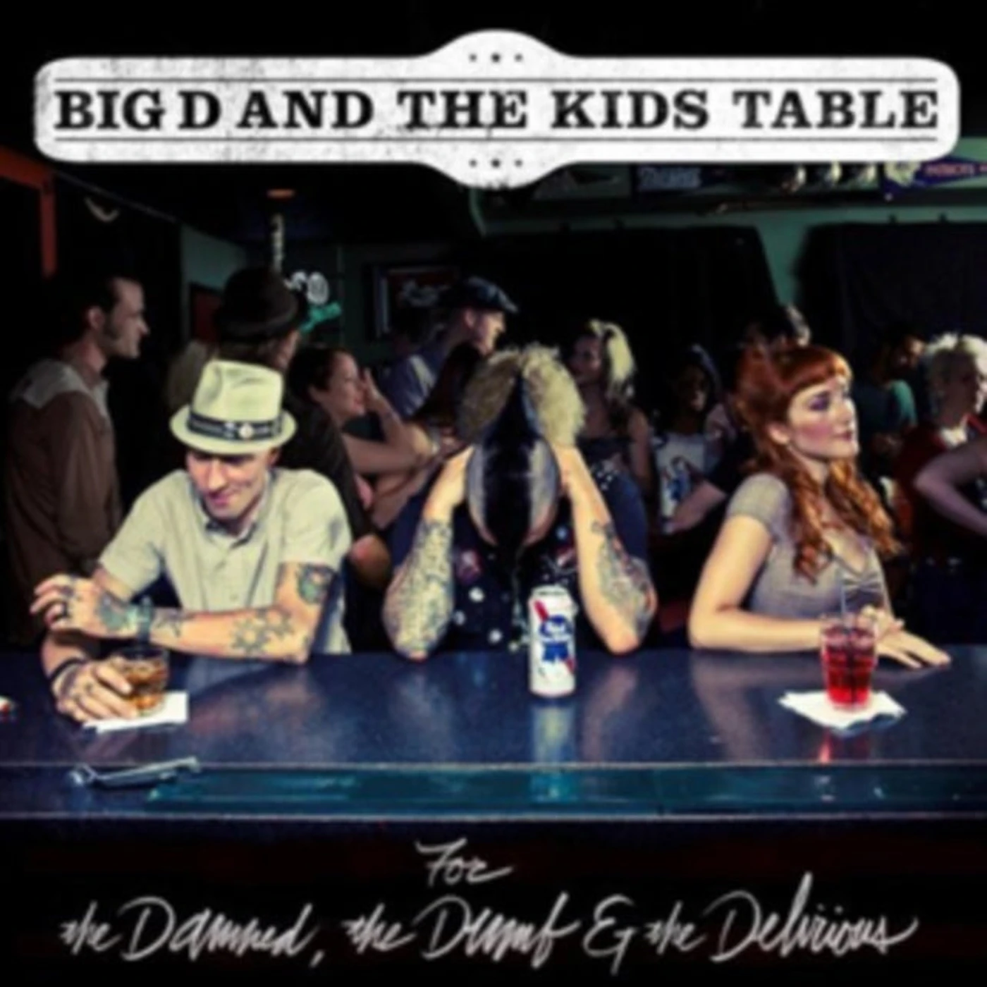 Big D and the Kids Table CD - For The Damned The Dumb & The Delirious