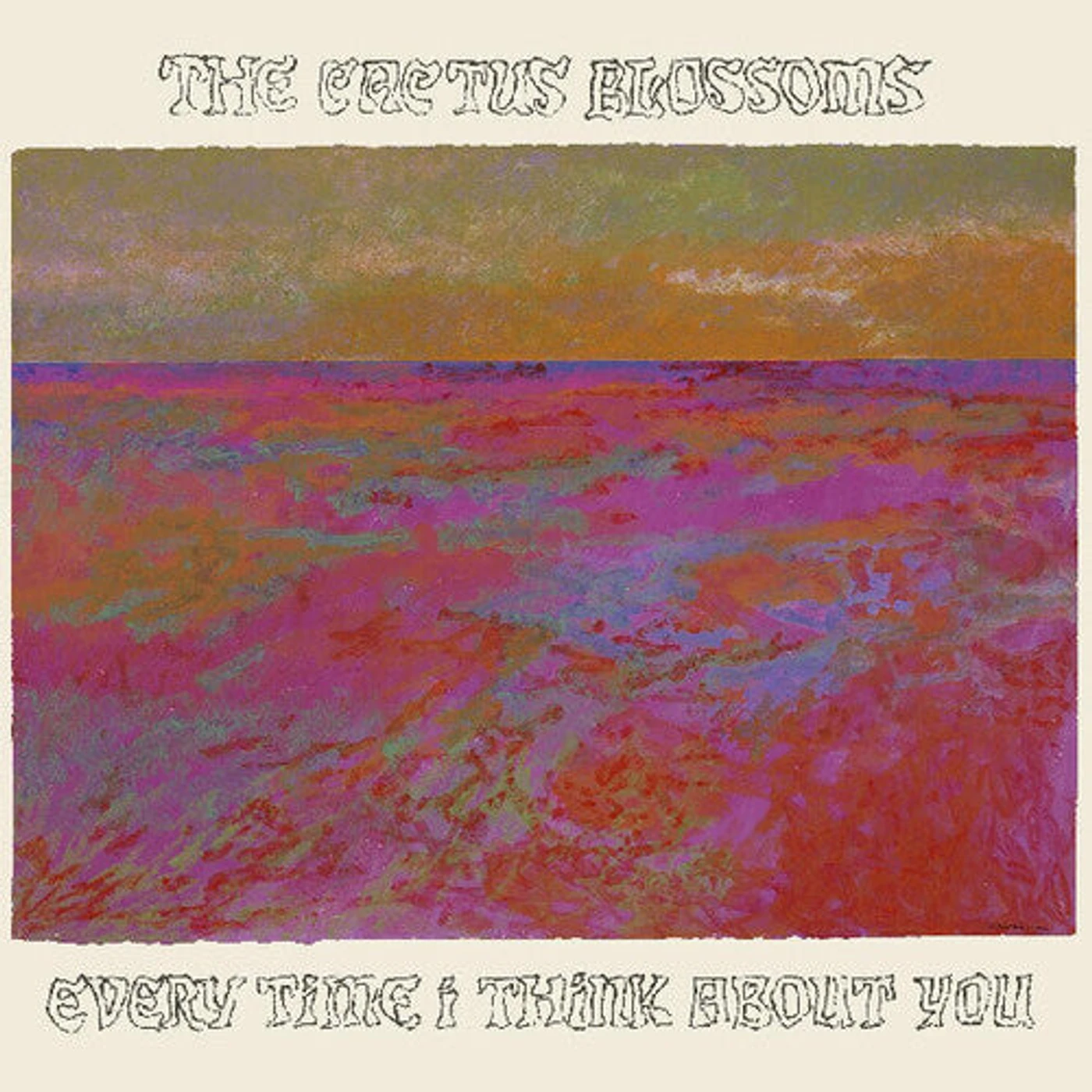 The Cactus Blossoms LP Vinyl - Every Time I Think About You (Broz) (Colv) (Gate)