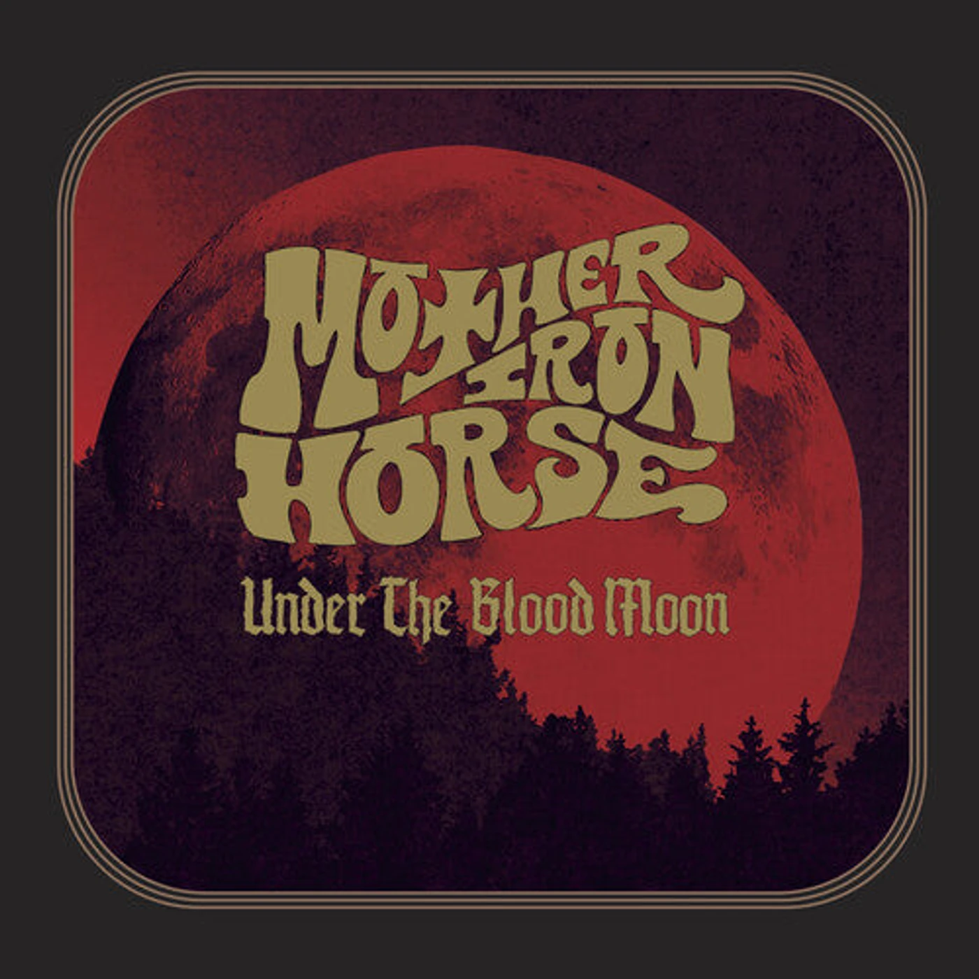 Mother Iron Horse LP Vinyl - Under The Blood Moon