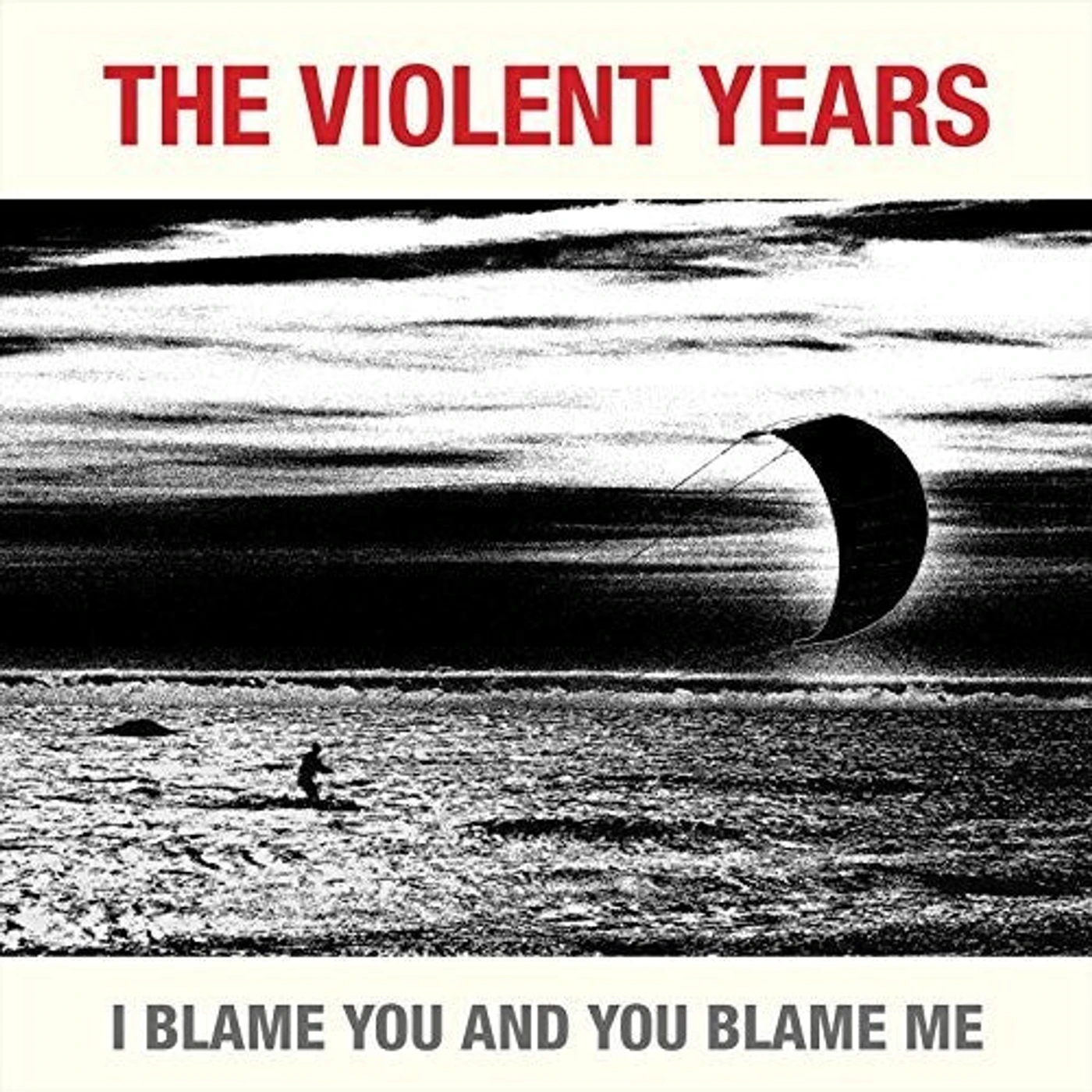 The Violent Years LP Vinyl - I Blame You & You Blame Me (Uk)
