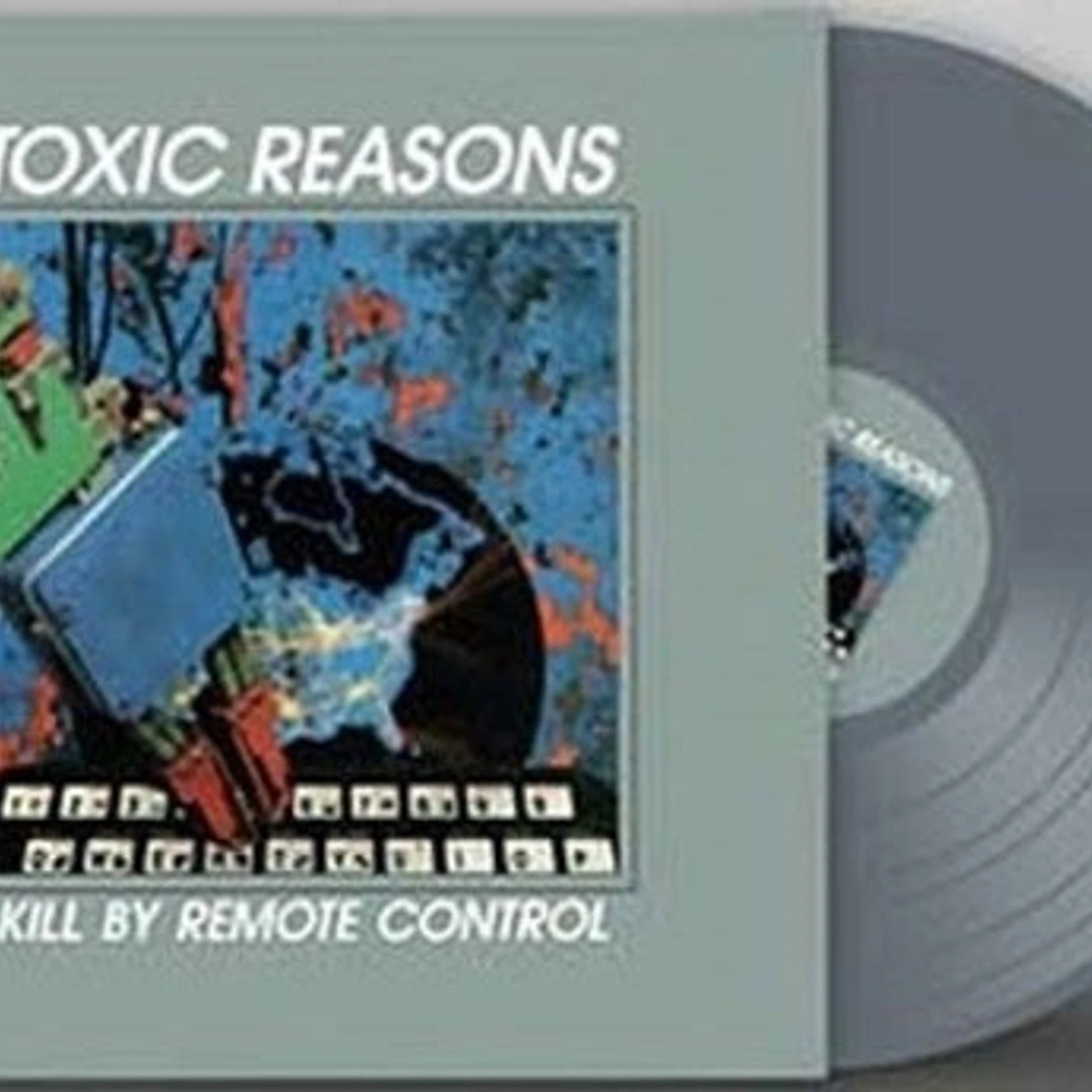 Toxic Reasons LP Vinyl - Kill By Remote Control (Coloured Vinyl) (Gry) (Uk)