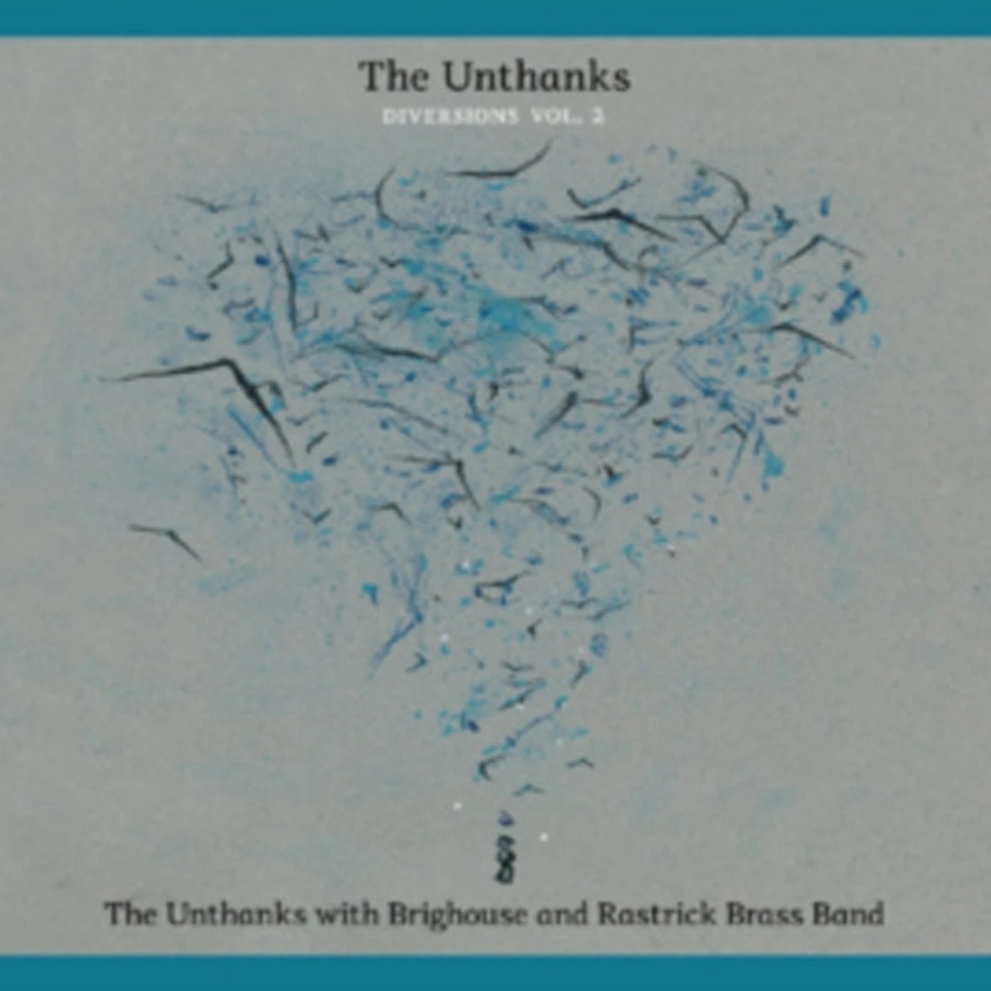 The Unthanks CD - Diversions Vol.2: The Unthanks With Brighouse And Rastrick Brass Band
