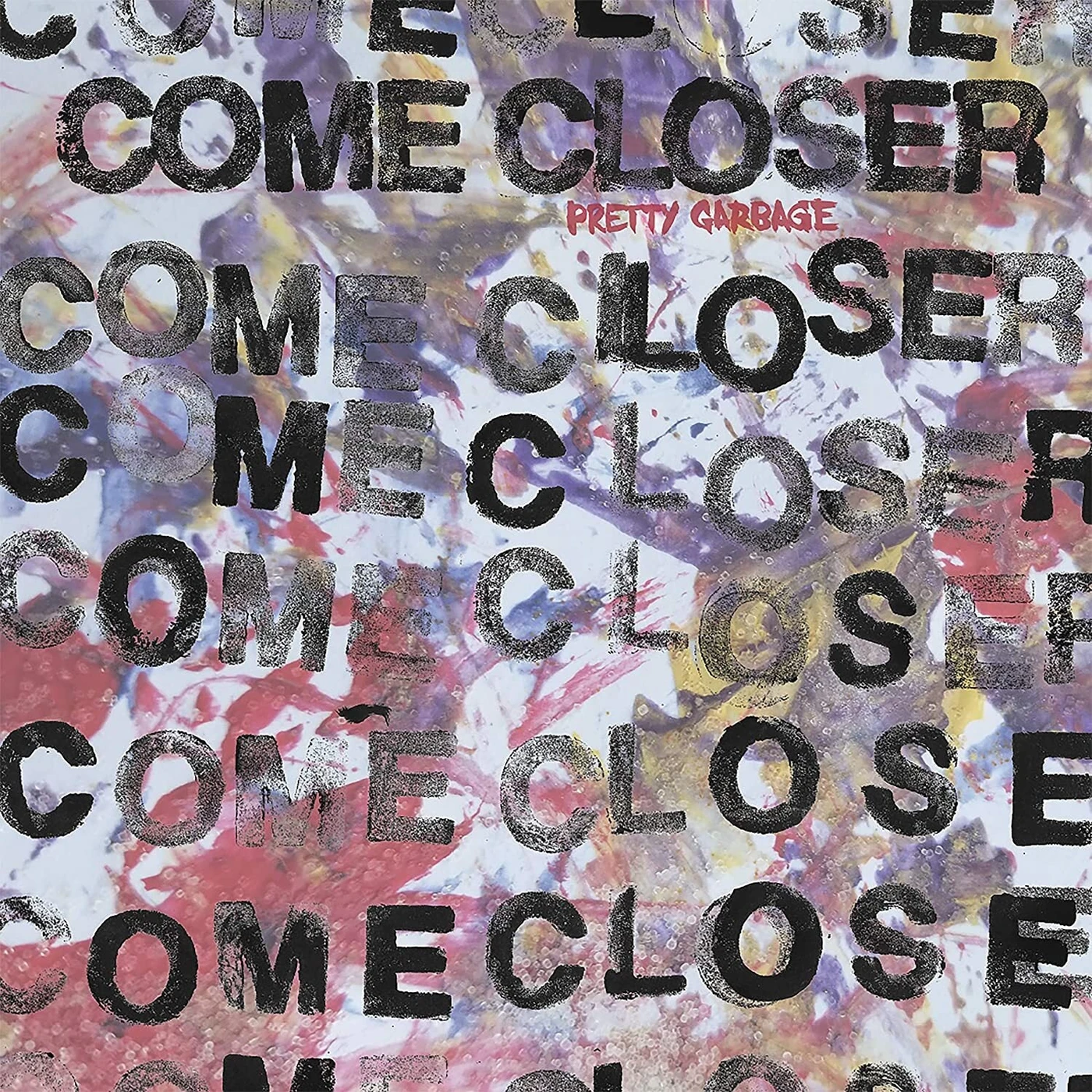 Come Closer LP - Pretty Garbage (Vinyl)