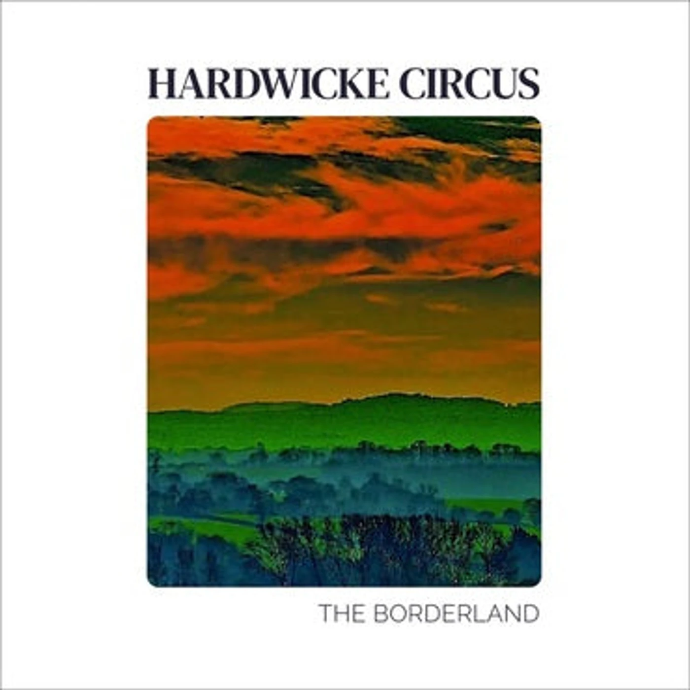 Hardwicke Circus LP Vinyl Record - The Borderland