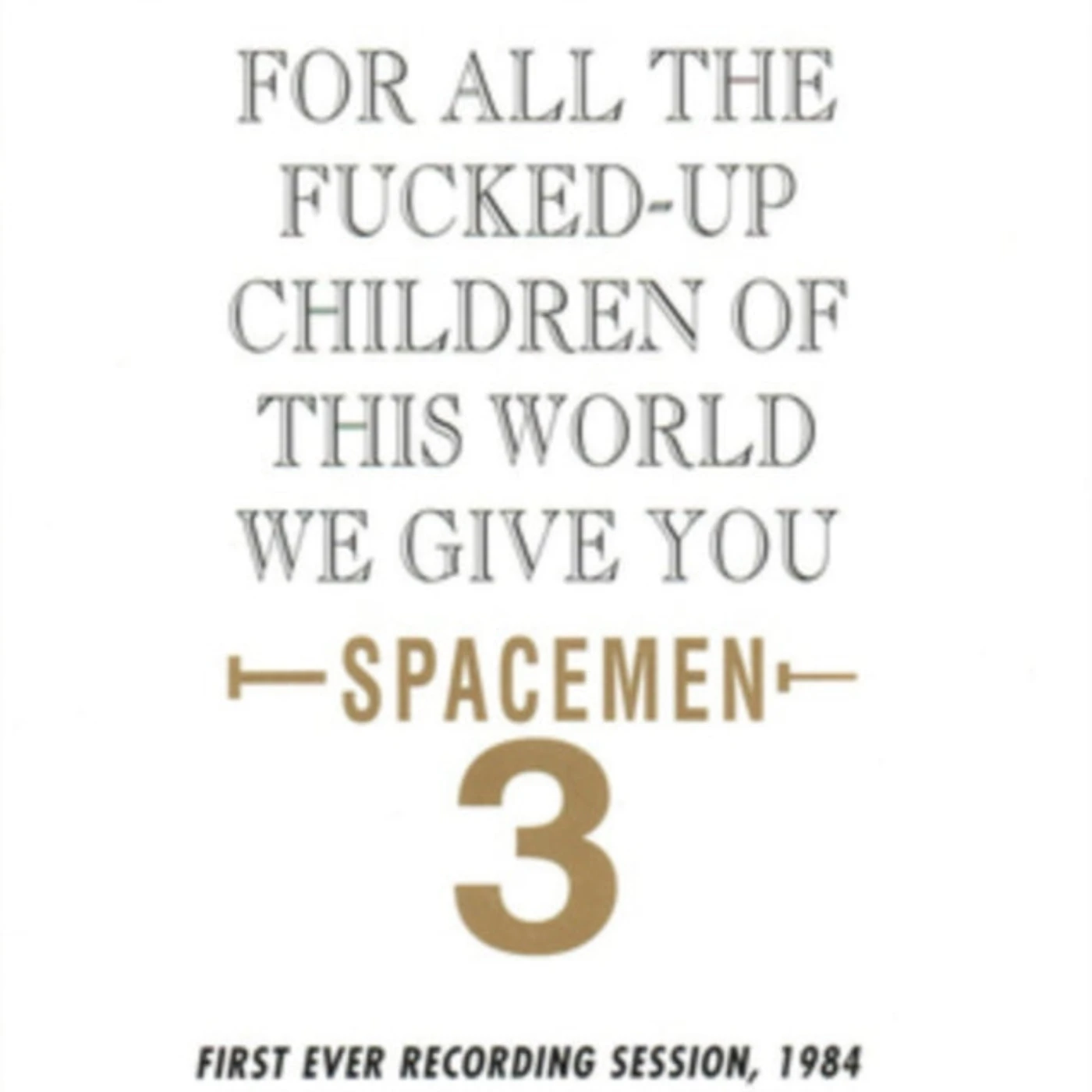 Spacemen 3 LP Vinyl Record - For All The Fucked Up Children