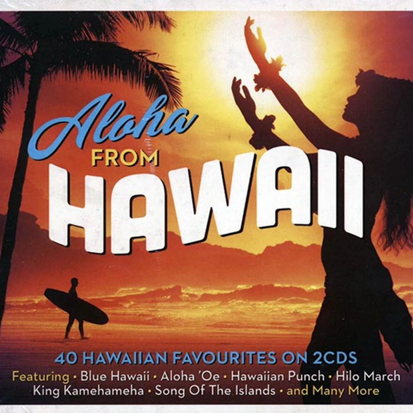 The Hilo Hawaiians, Gabby Pahinui, The Mauna Loa Islanders, Etc.  CD -  Aloha From Hawaii: 40 Hawaiian Favourites (40 tracks) (2xCD) (deluxe 3 fold digipak)