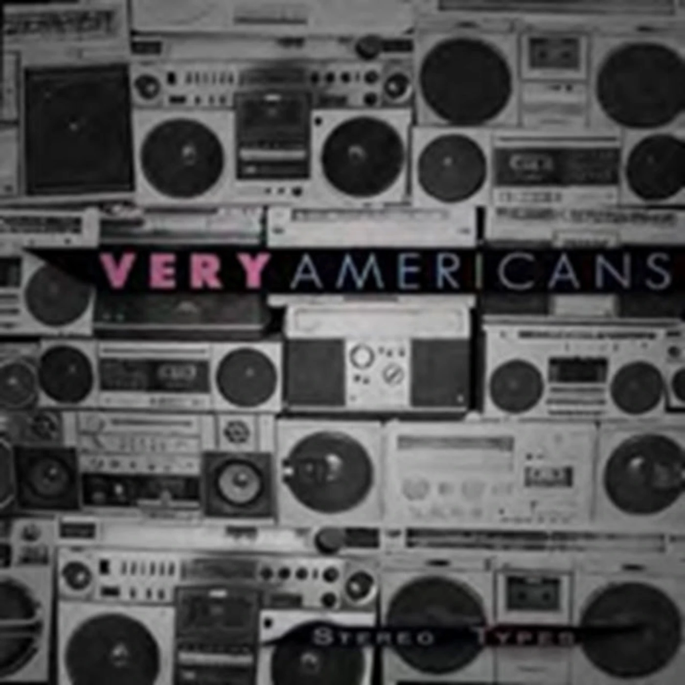 Very Americans CD - Stereo Types