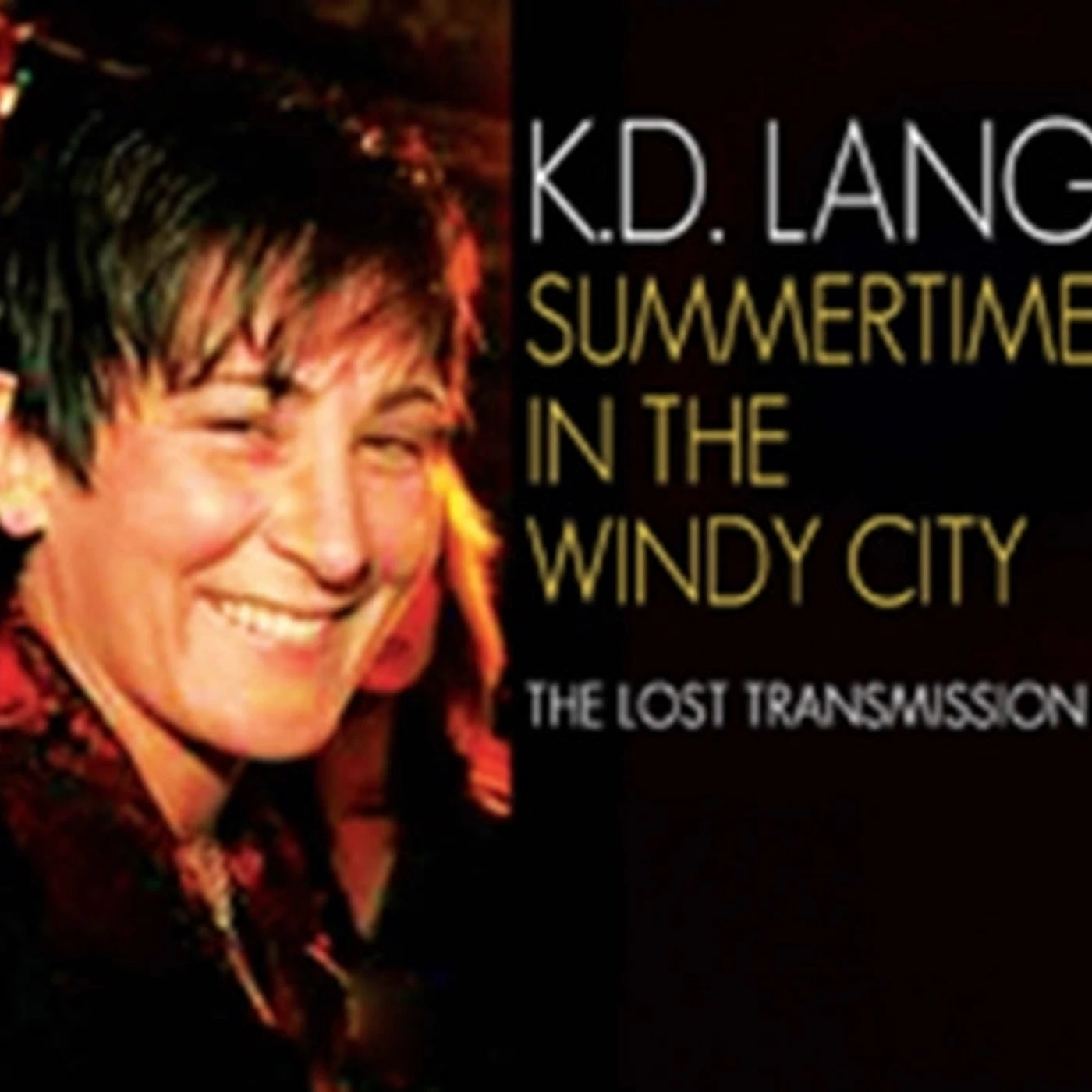 Kd Lang CD - Summertime In The Windy City