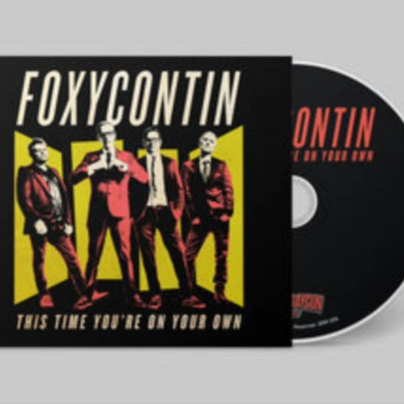 Foxycontin CD - This Time You're On Your Own