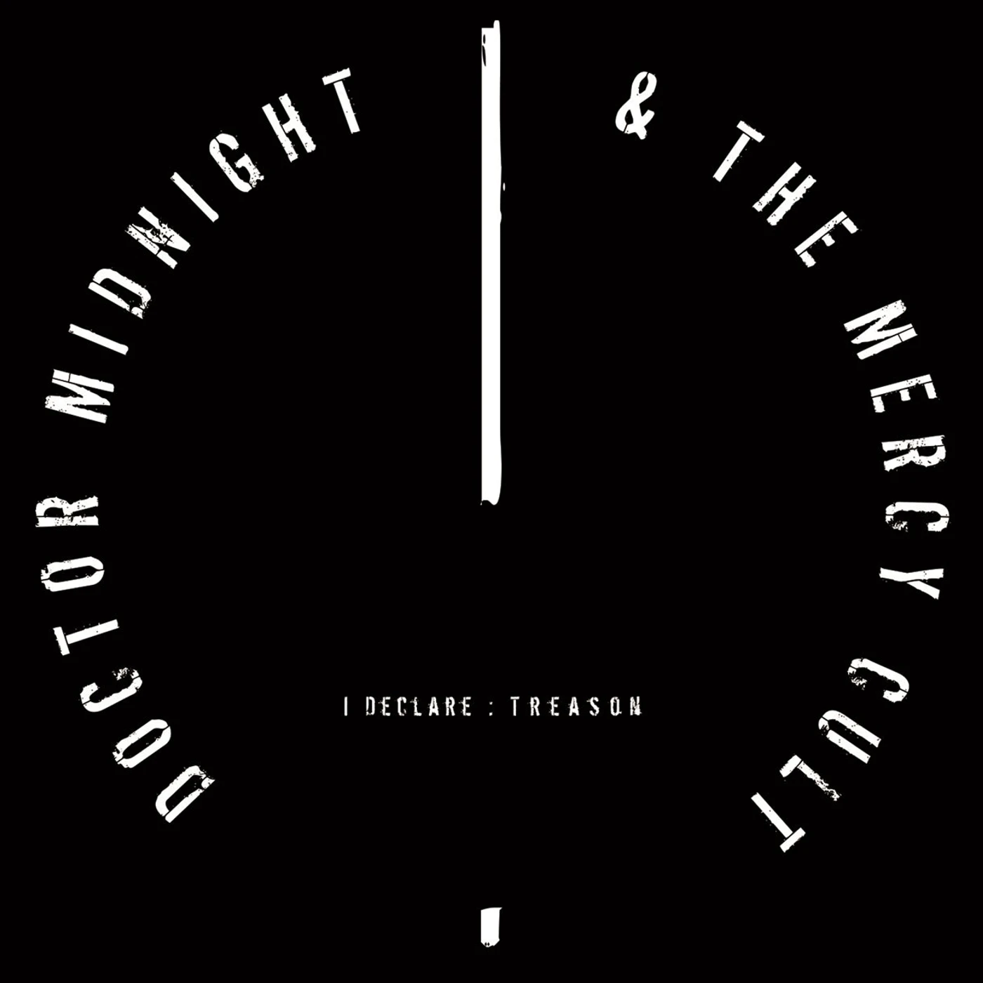Doctor Midnight & The Mercy Cult LP - I Declare: Treason (Glow In The Dark Sleeve) (Vinyl)