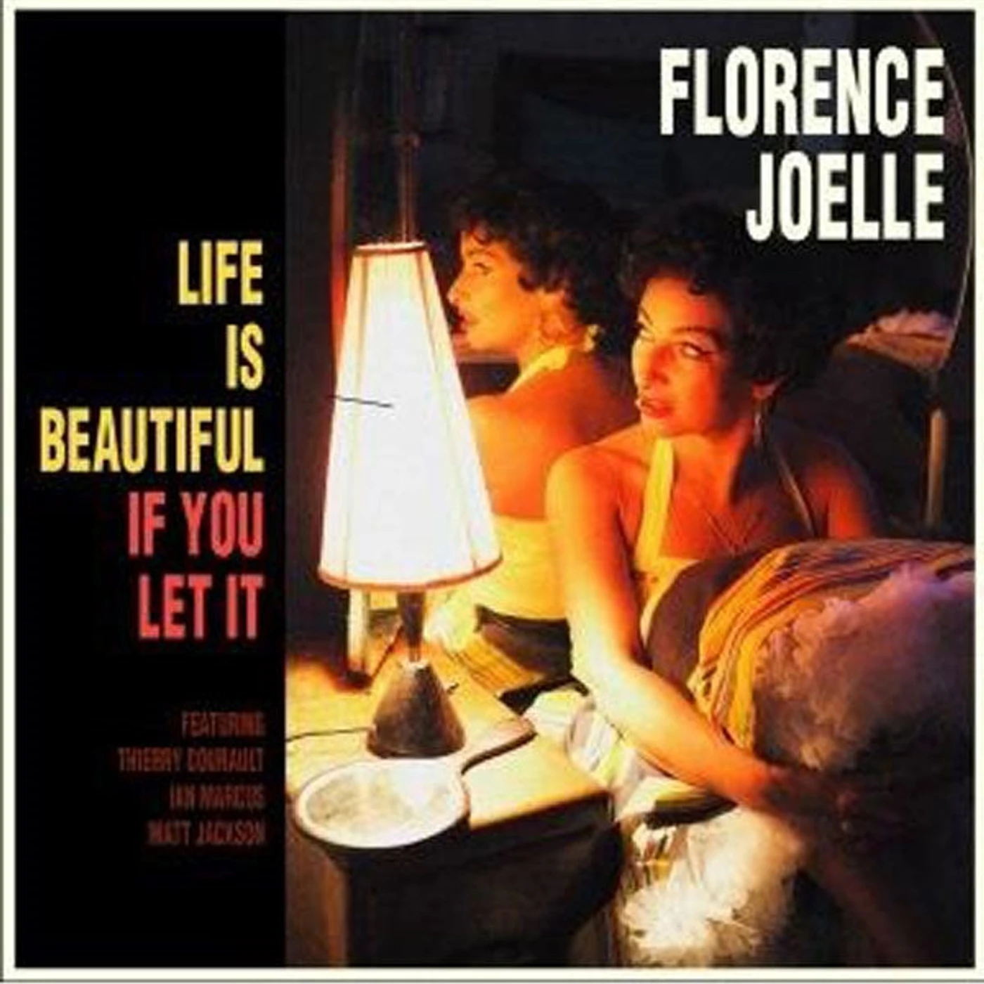  Florence Joelle LP - Life Is Beautiful If You Let It (Vinyl)