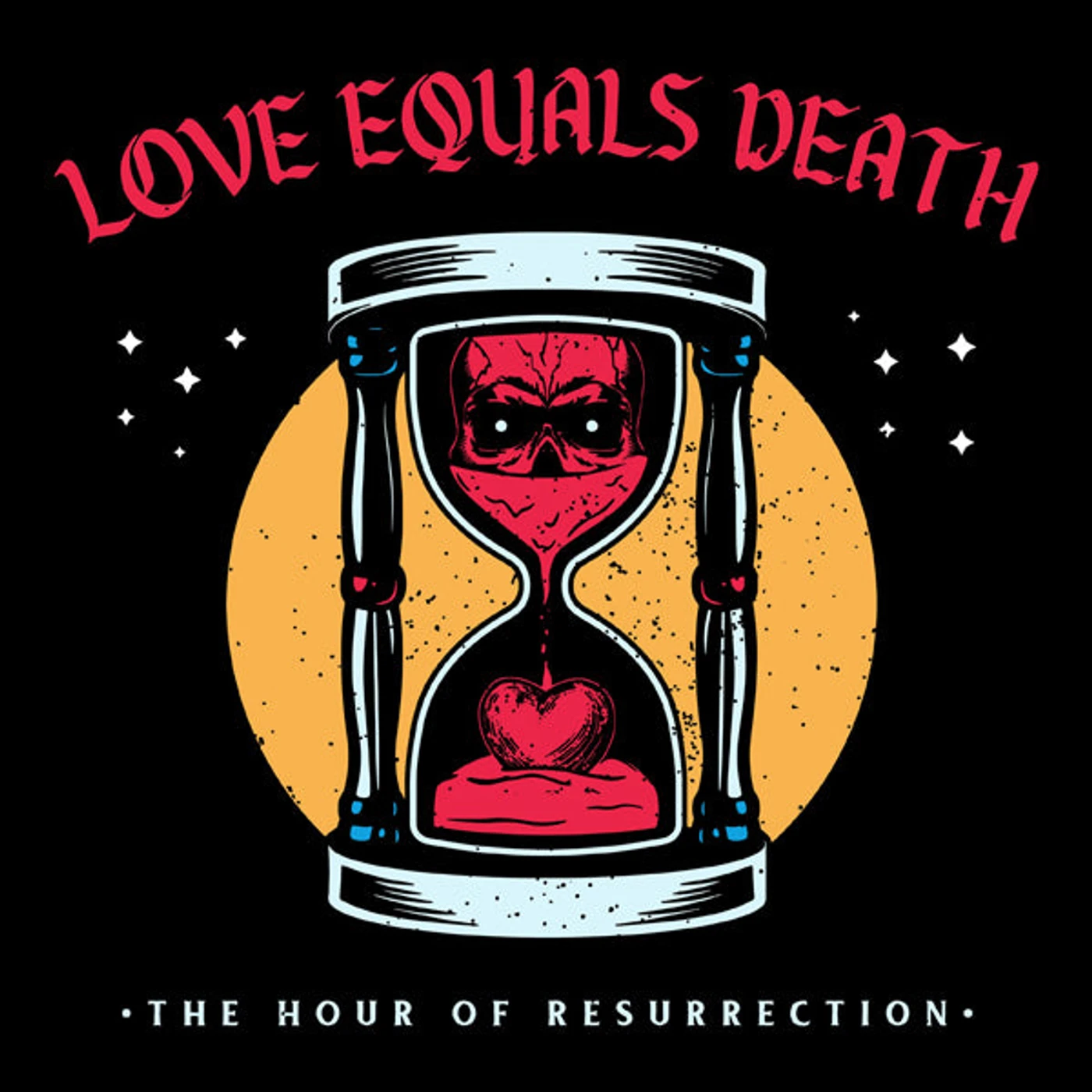 Love Equals Death LP - The Hour Of Resurrection (Vinyl)