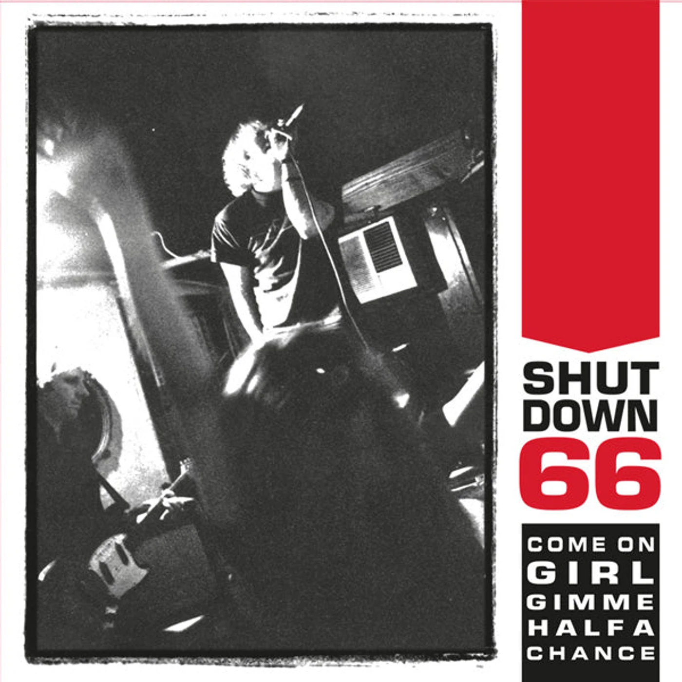  Shutdown 66 LP - Come On Girl Gimme Half A Chance (Vinyl)