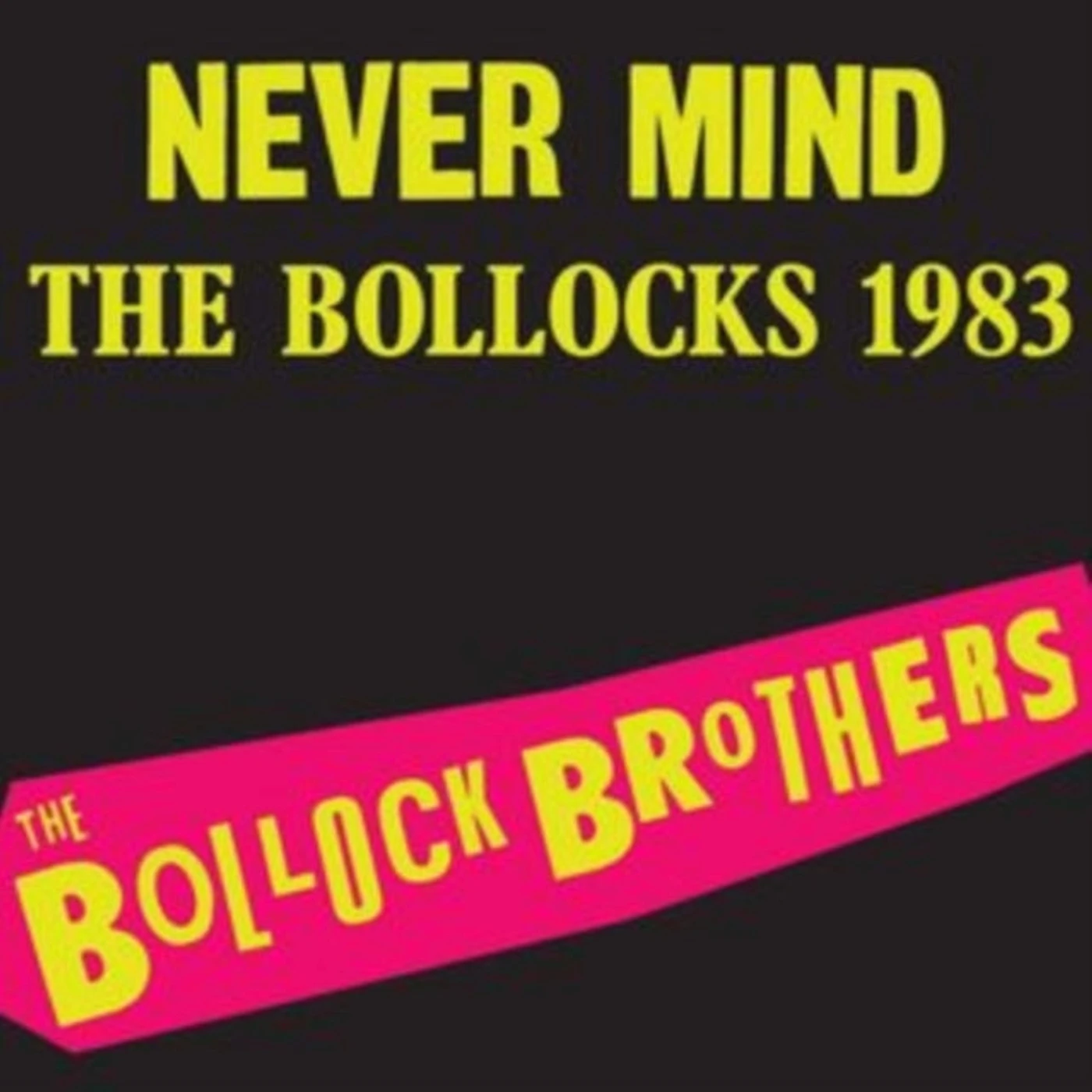 The Bollock Brothers LP - Never Mind The Bollocks 1983 (Remastered Edition) (Neon Pink Vinyl)