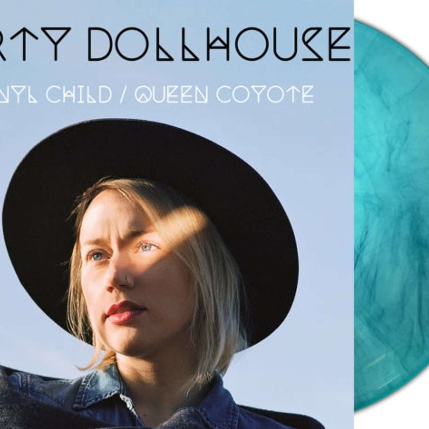 Dirty Dollhouse LP - Vinyl Child / Queen Coyote (Turquoise Marble Vinyl)