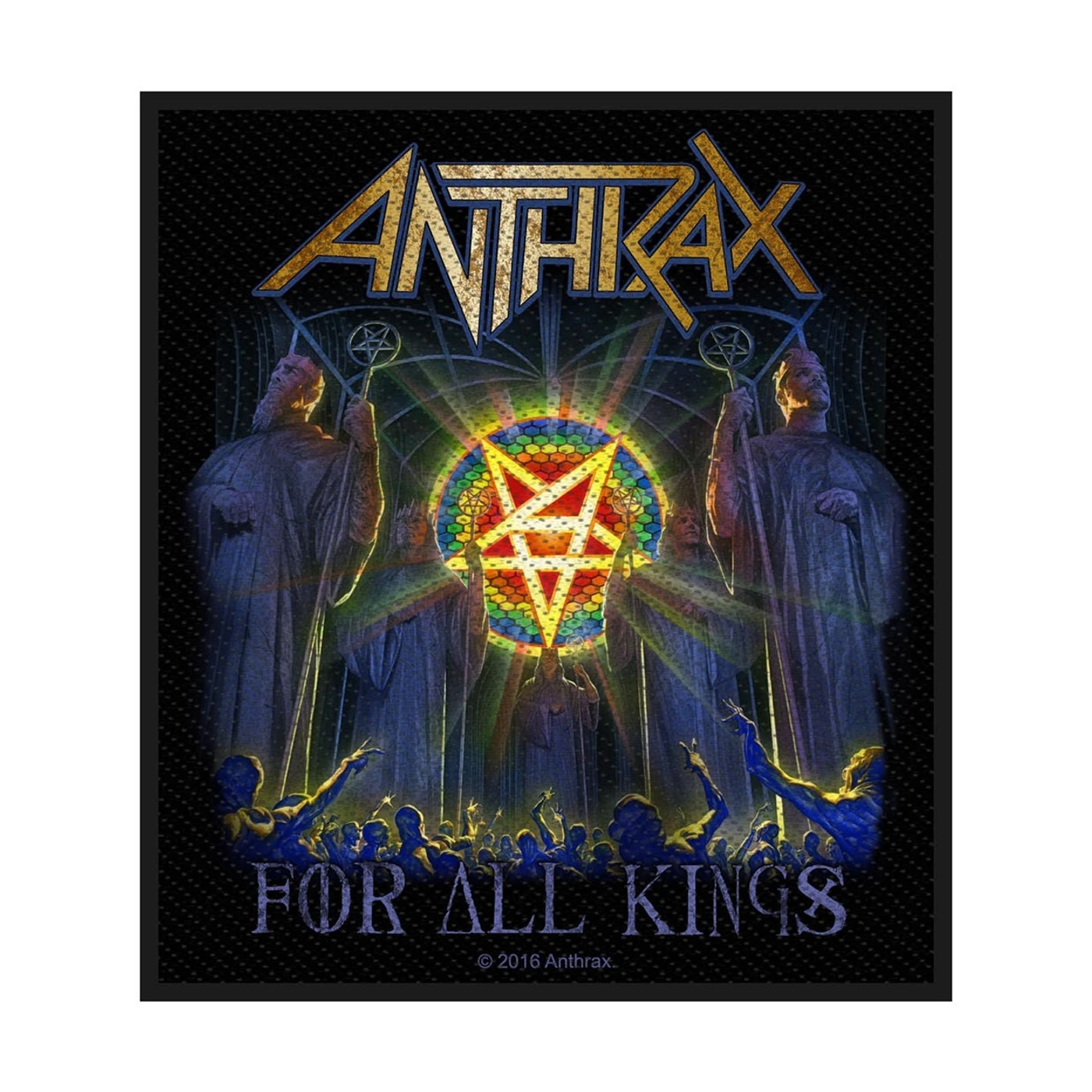 Anthrax Sew-On Patch - For All Kings
