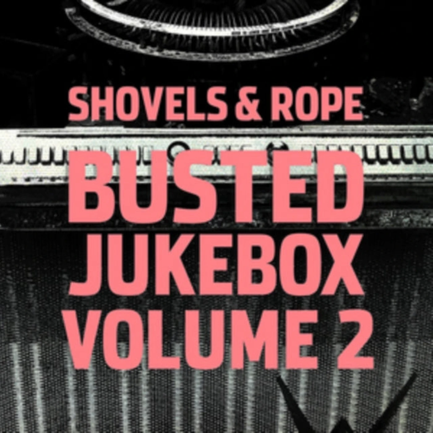 Shovels & Rope LP - Busted Jukebox Volume 2 (Vinyl)