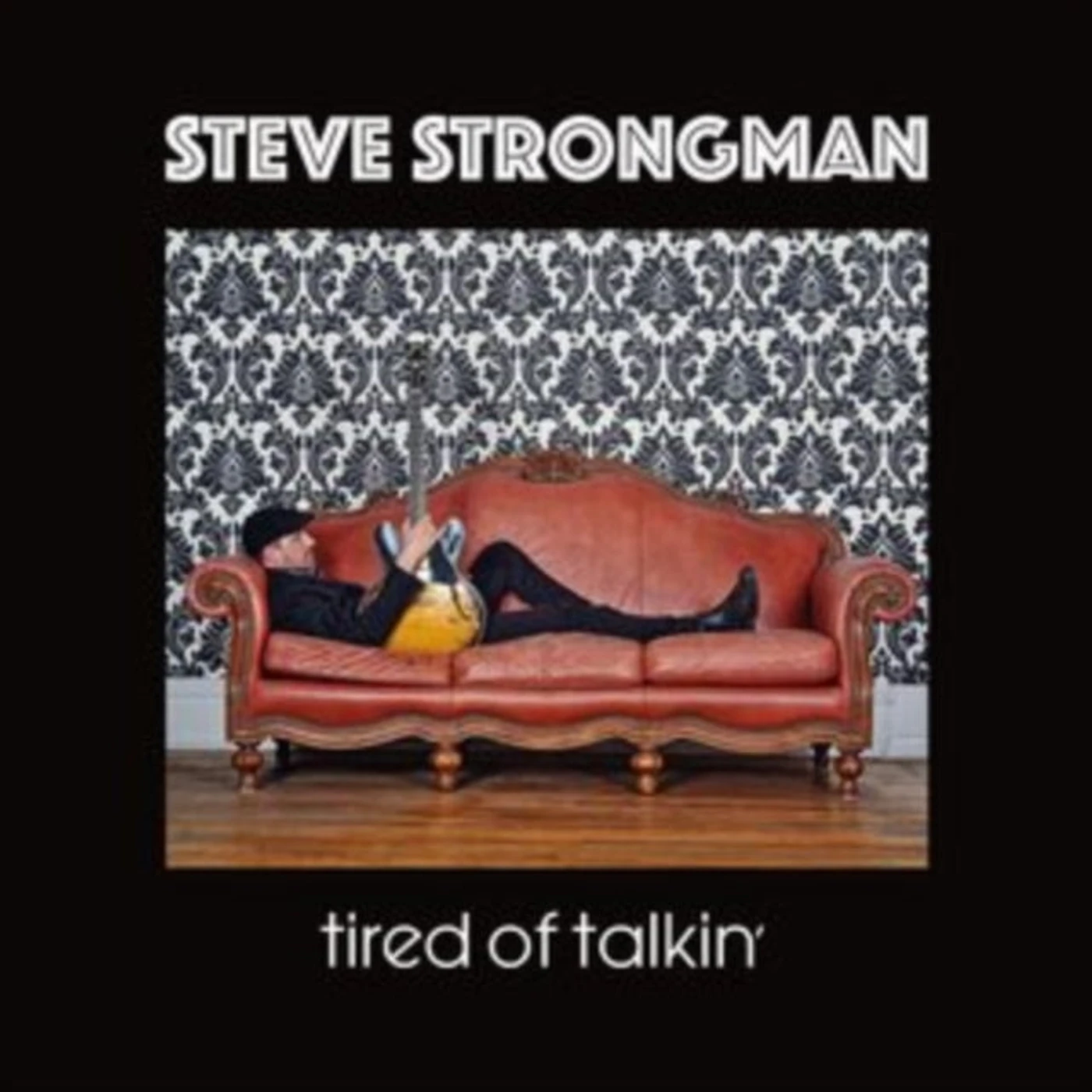 Steve Strongman LP - Tired Of Talkin (Vinyl)
