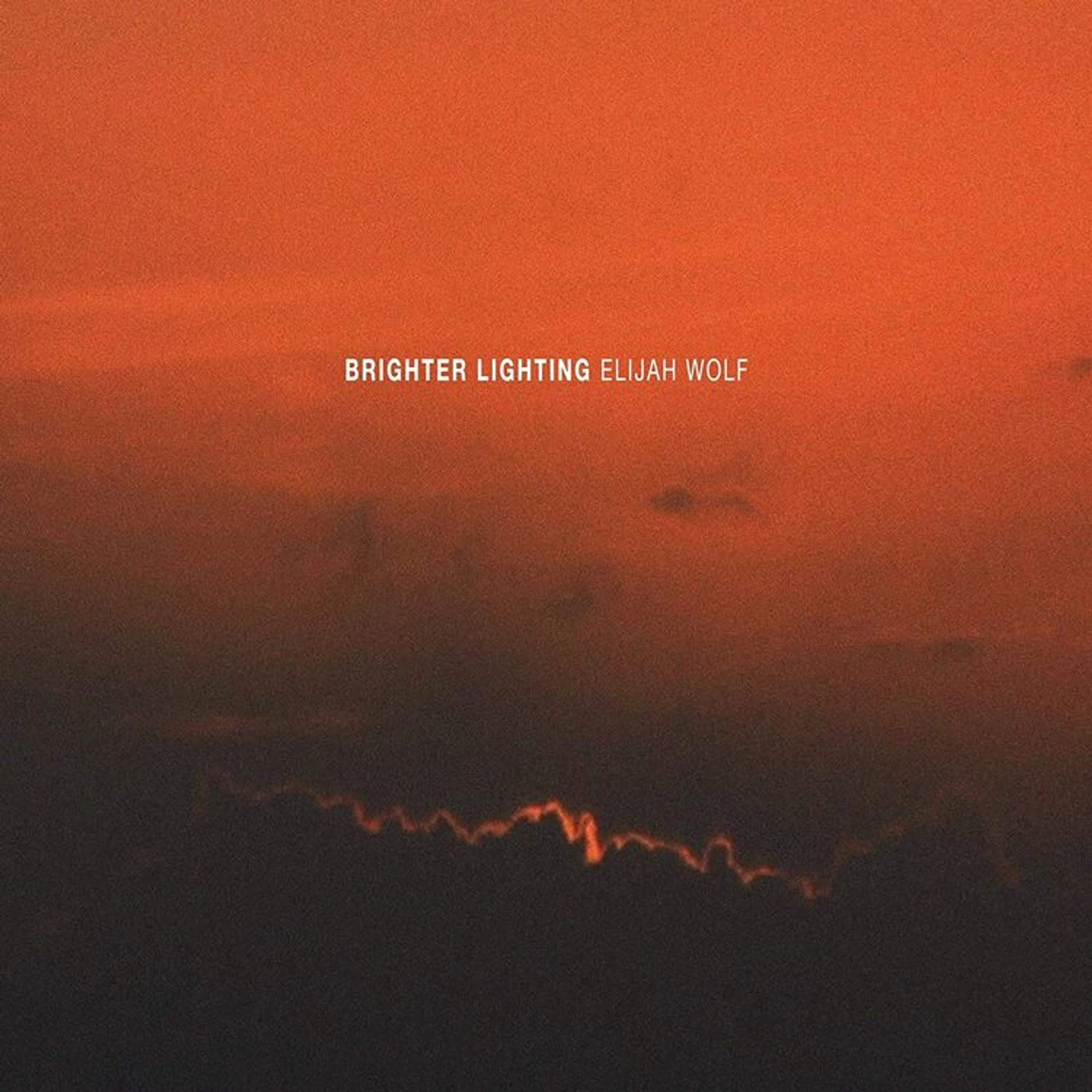 Elijah Wolf LP - Brighter Lighting (Lp) (Vinyl)