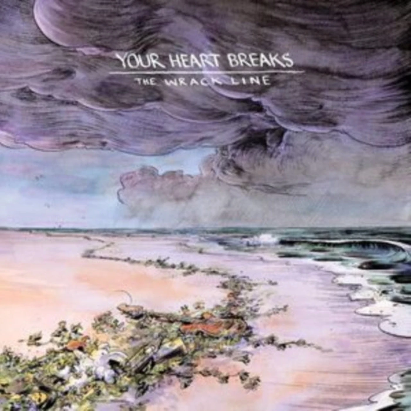 Your Heart Breaks LP - The Wrack Line (Vinyl)